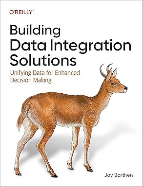 Building Data Integration Solutions: Unifying Data for Enhanced Decision Making book cover