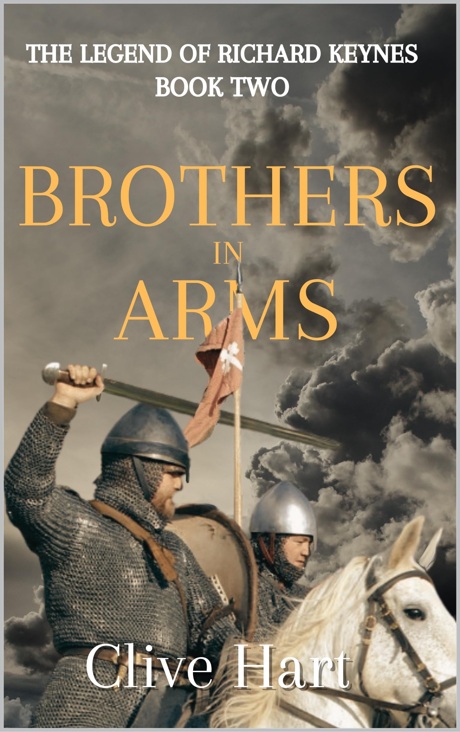 Brothers in Arms: Book Two in The Legend of Richard Keynes Series