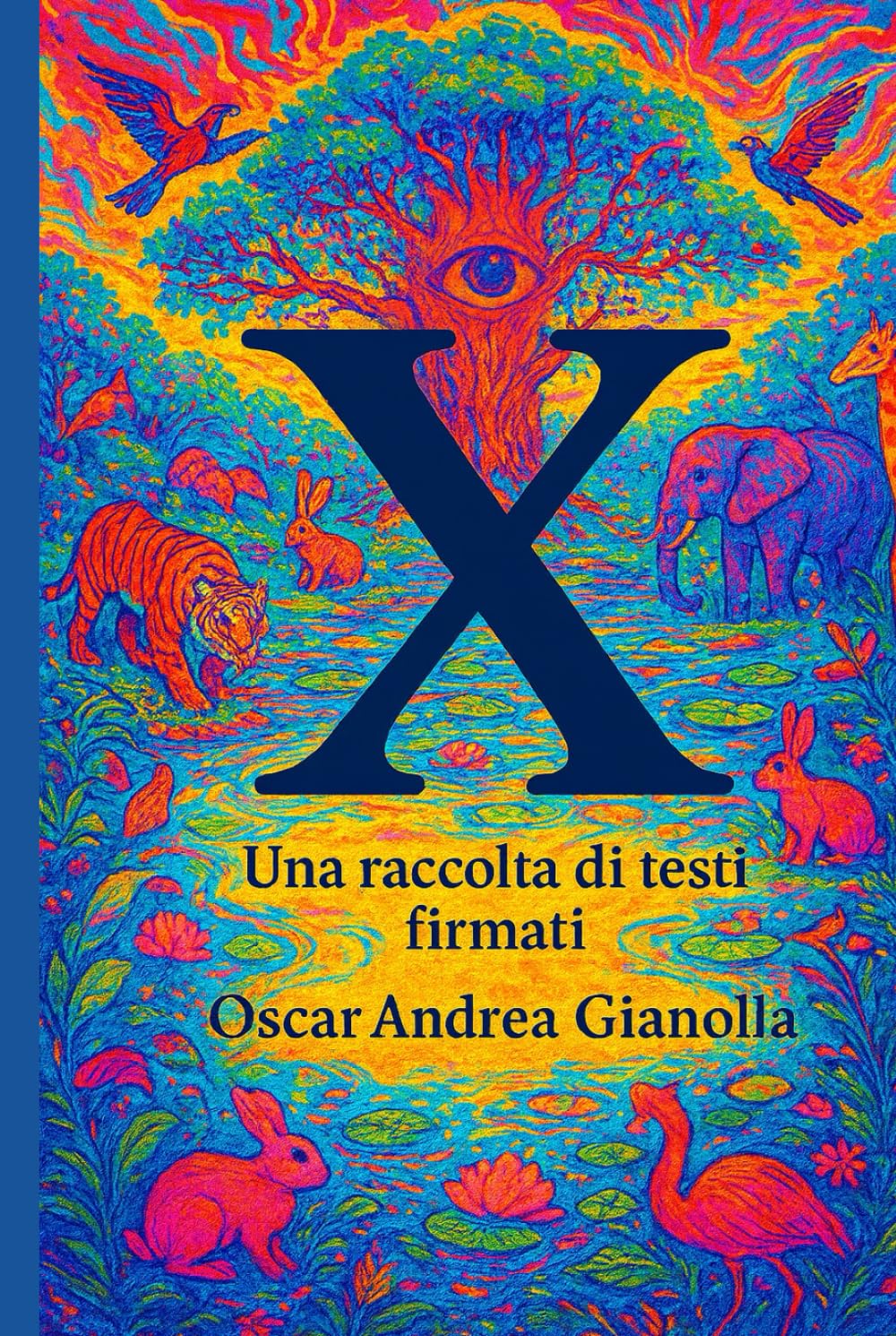 X - Una raccolta di testi firmati Oscar Andrea Gianolla