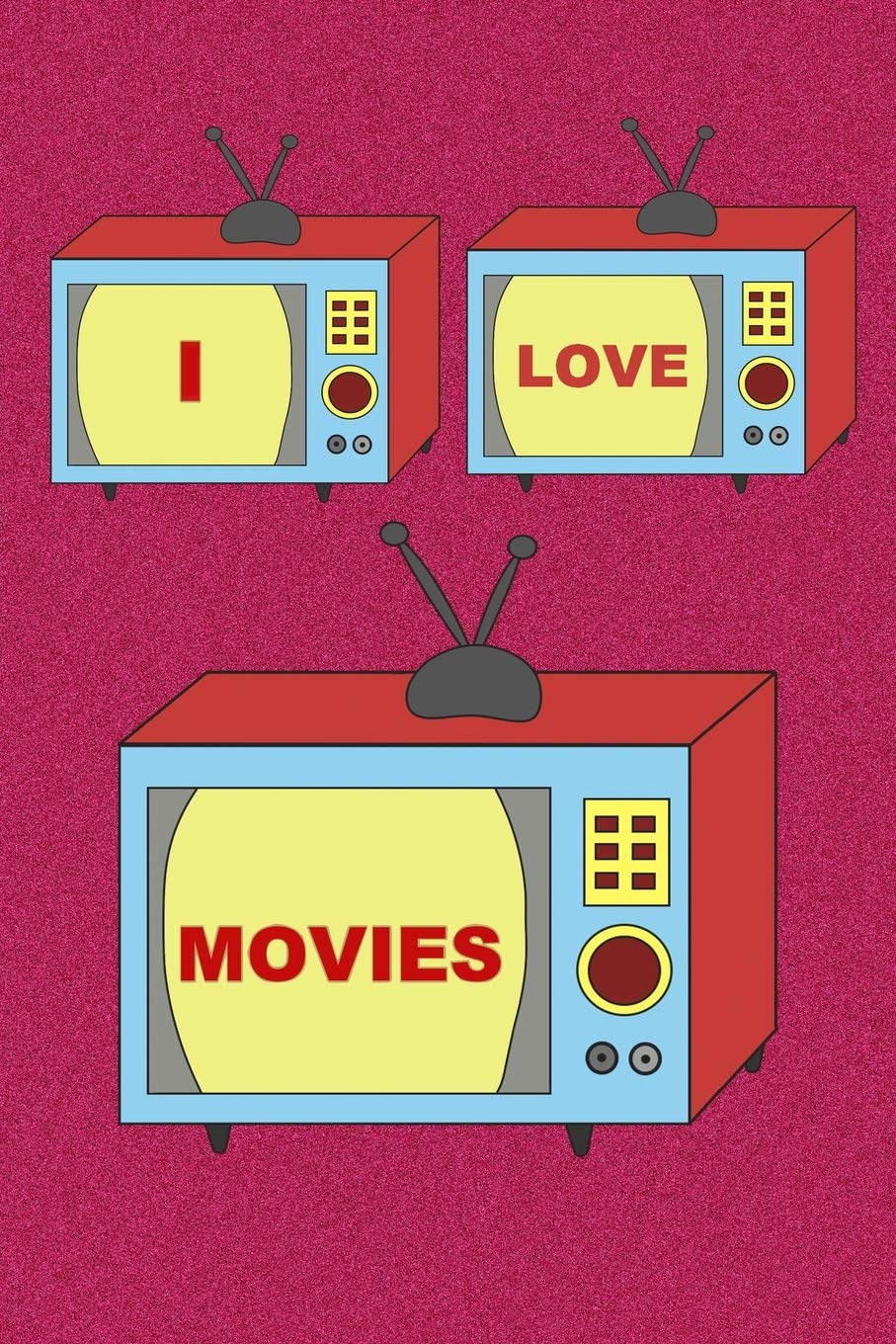 I Love Movies le cahier idéal pour vos soirées télé et séries