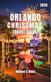 ORLANDO CHRISTMAS TRAVEL GUIDE 2025/2026