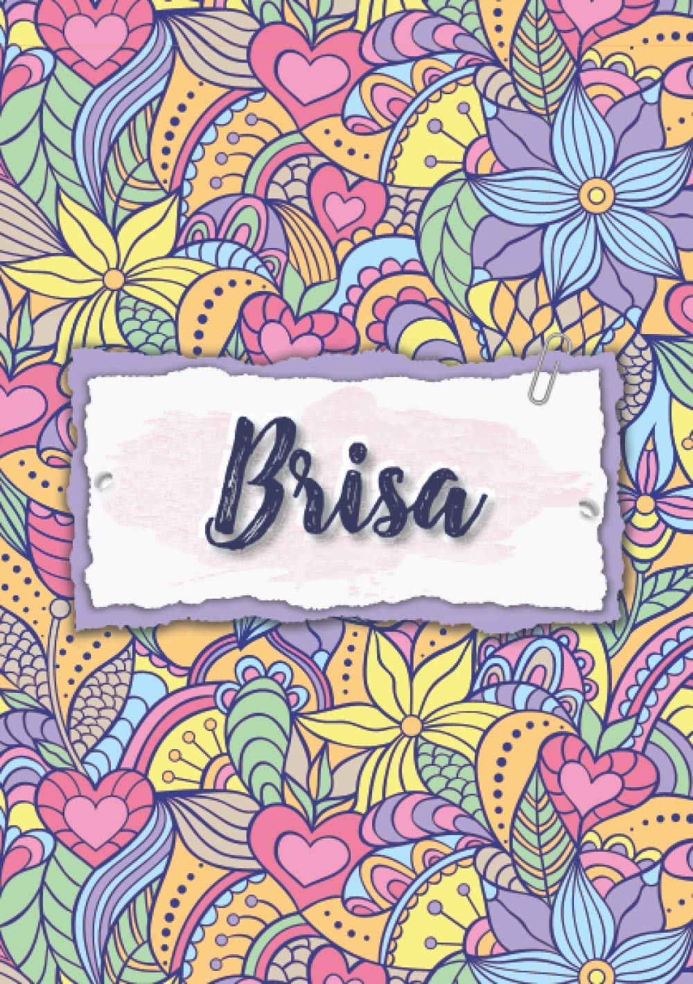 Brisa: Notebook A5 | Personalized name Brisa | Birthday gift for women, girl, mom, sister, daughter ... | Design : floral | 120 lined pages journal, small size A5 (5.83 x 8.27 inches)