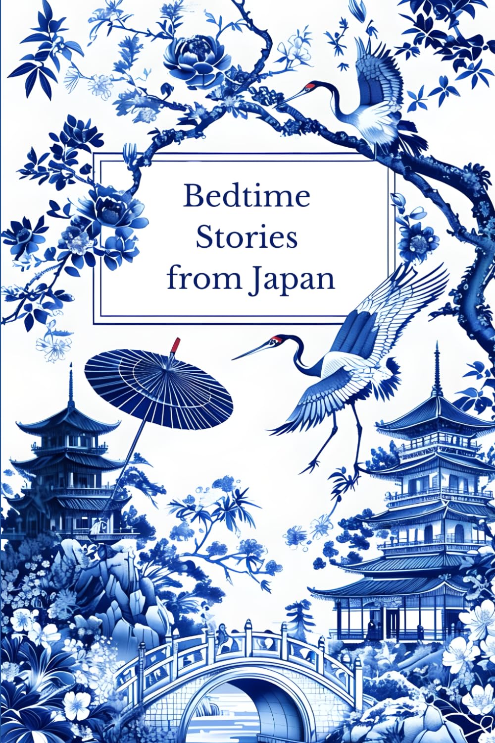 Bedtime Stories from Japan: Enchanting Japanese Folktales and Legends for a Peaceful Sleep | Traditional Bedtime Stories for All Ages