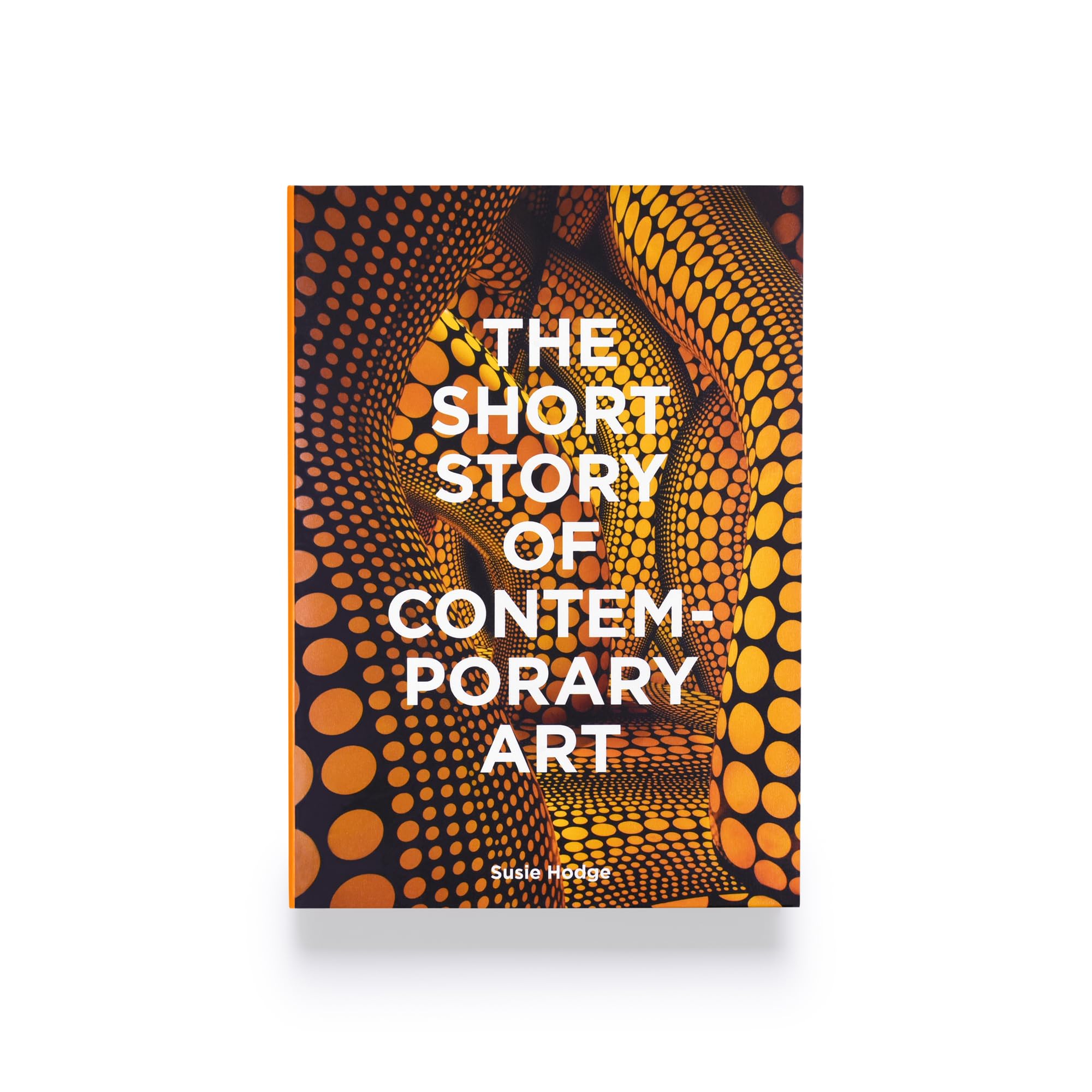 The Short Story of Contemporary Art: A Pocket Guide to Key Movements, Works, Themes & Techniques