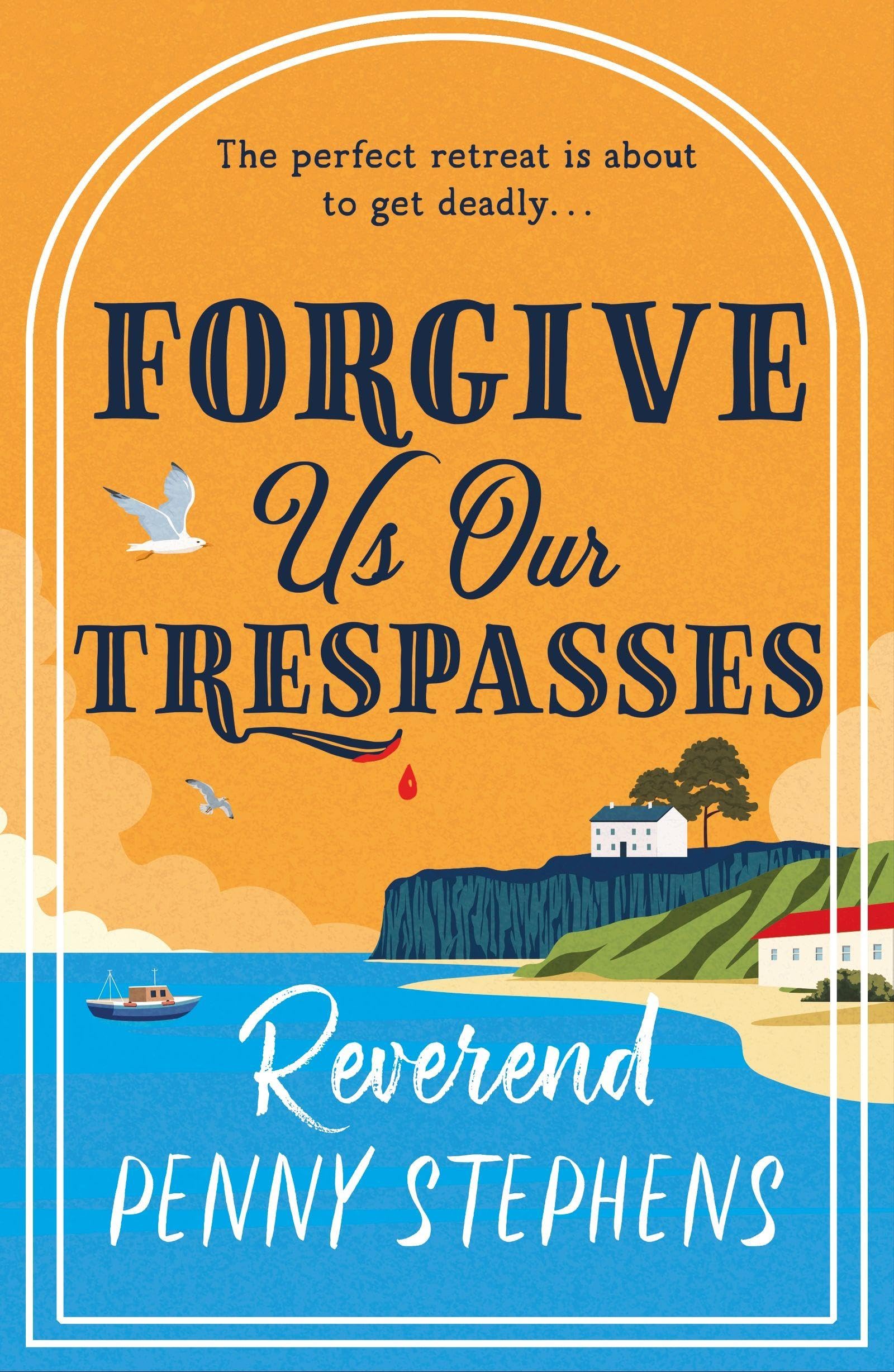 Forgive Us Our Trespasses by Penny Stephens (Hardback Book)