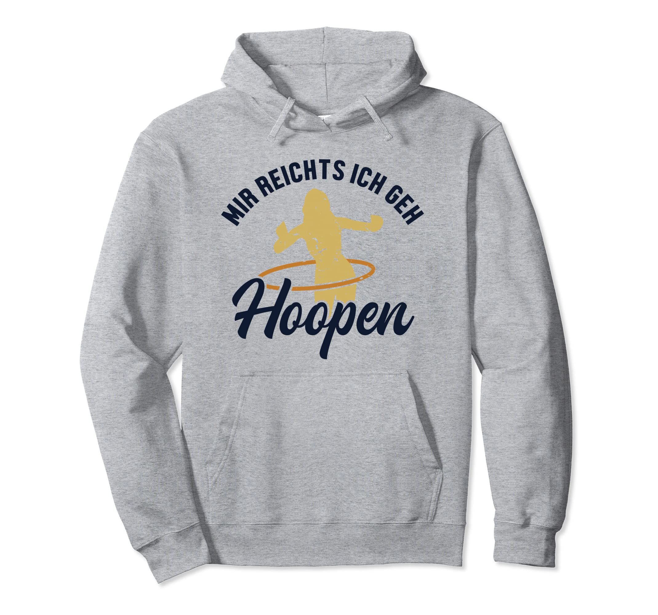 Mir reichts ich geh Hoopen Fitness Hoop Professional Hula Hoop Pullover Hoodie