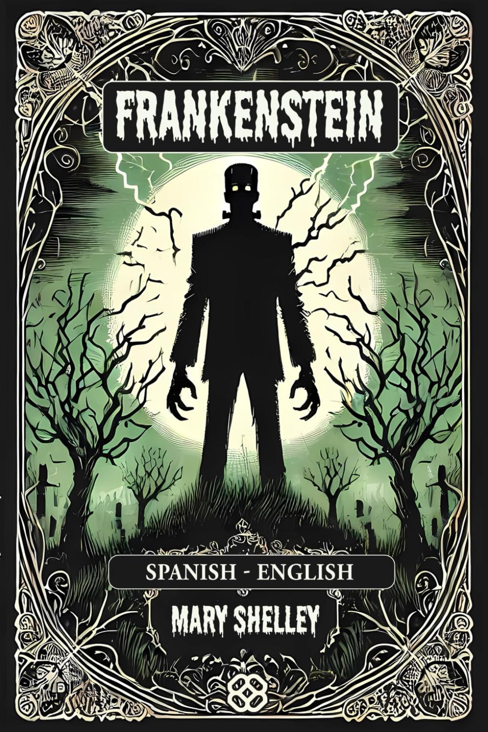 Frankenstein: Spanish-English Bilingual Edition