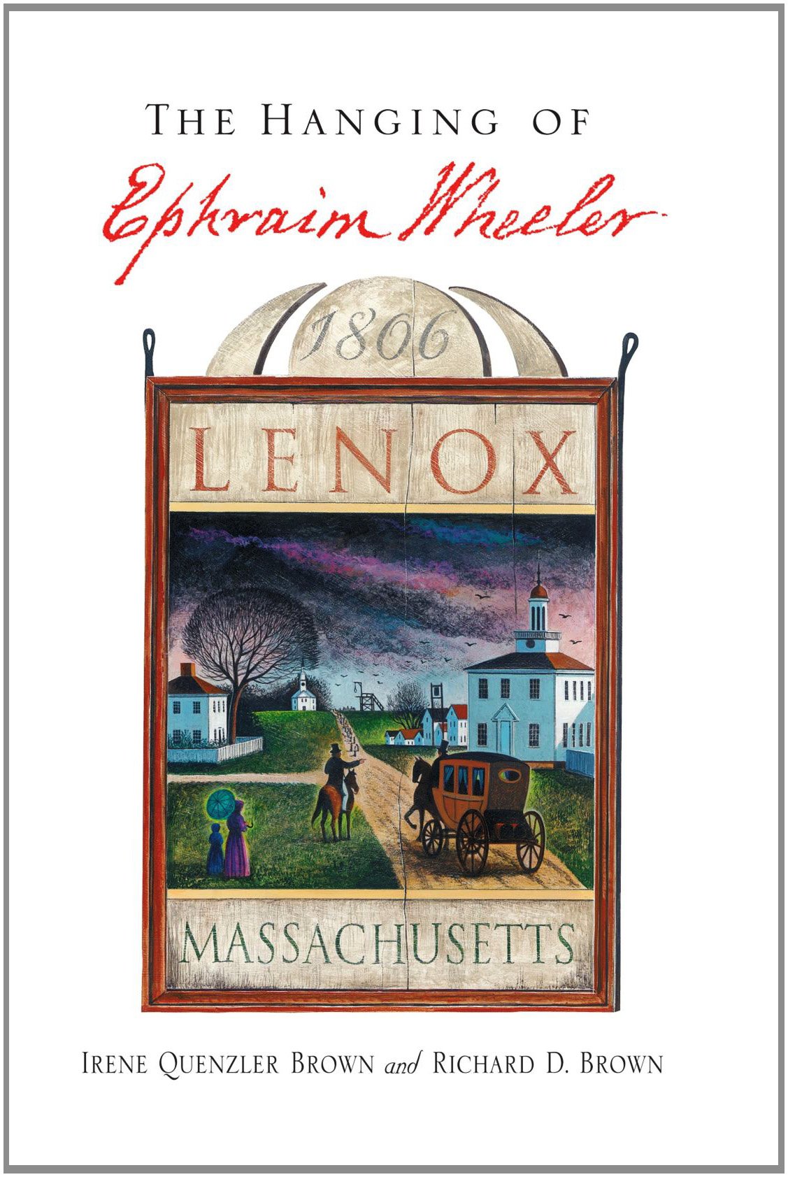 The Hanging of Ephraim Wheeler: A Story of Rape, Incest, and Justice in Early America