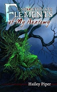 Unfortunate Elements of My Anatomy