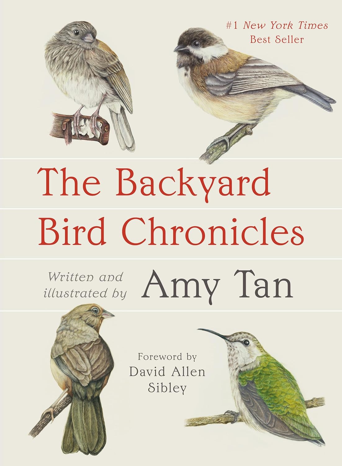 The Backyard Bird Chronicles by Amy Tan: #1 NYT Bestseller on Birding, Nature Essays & Sketches