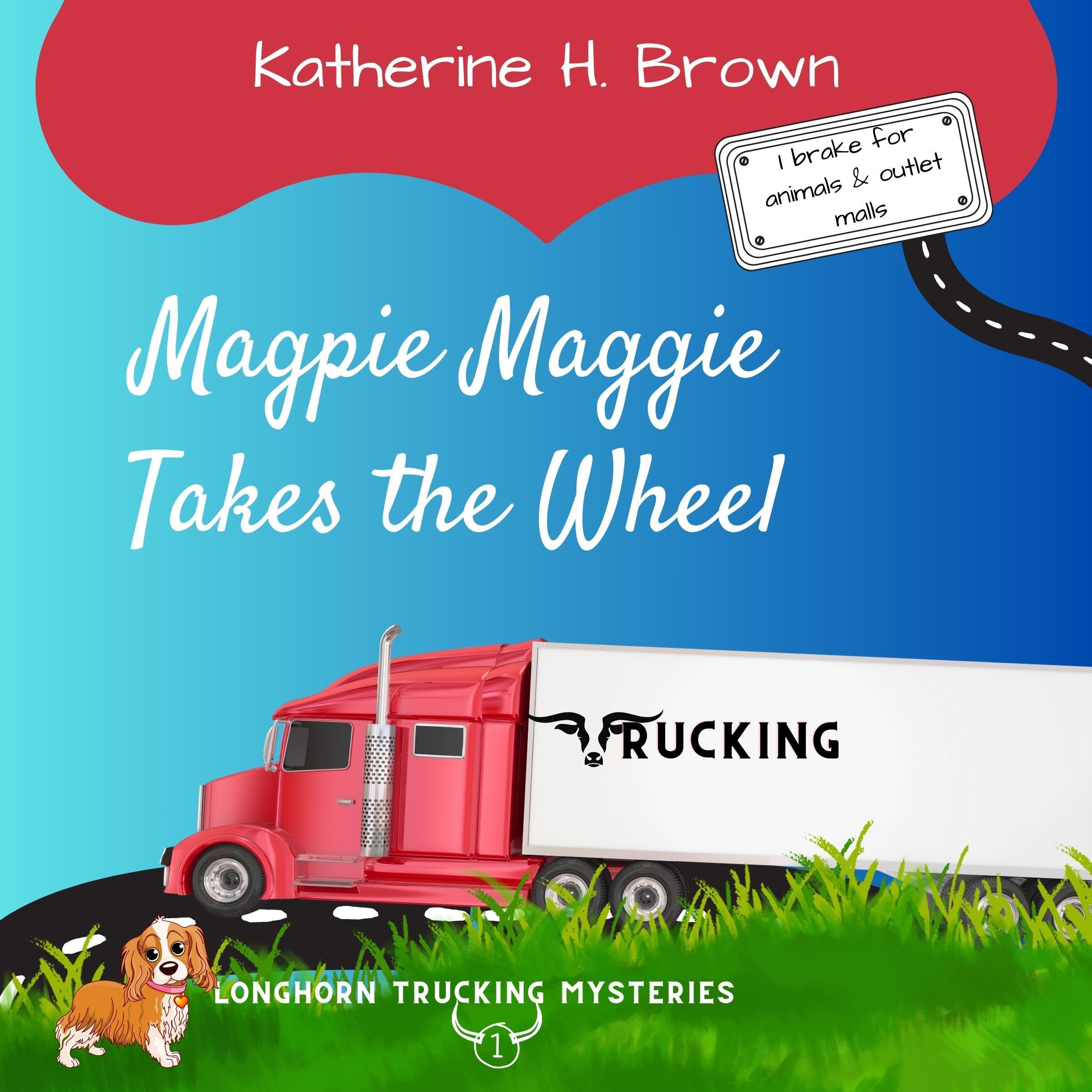 Magpie Maggie Takes the Wheel