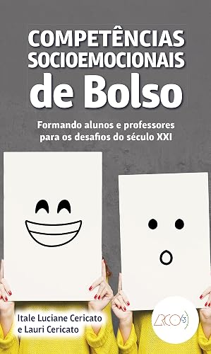Competências socioemocionais de bolso: Formando alunos e professores para os desafios do séc. XXI