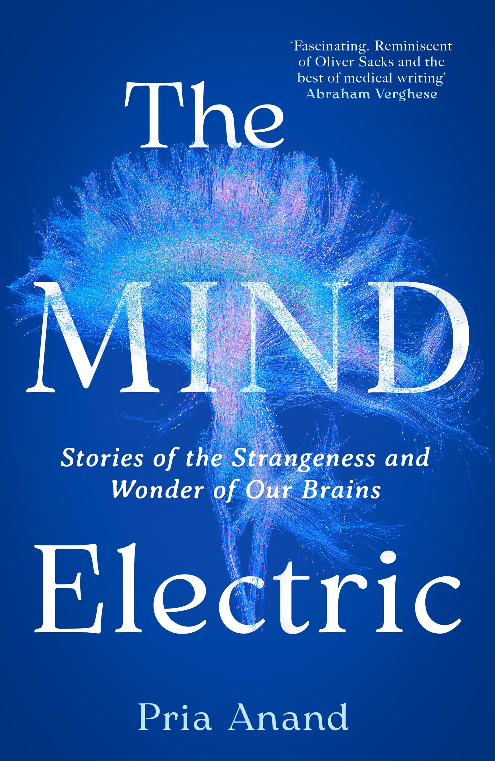 The Mind Electric : 'Lyrical and spellbinding' New Scientist