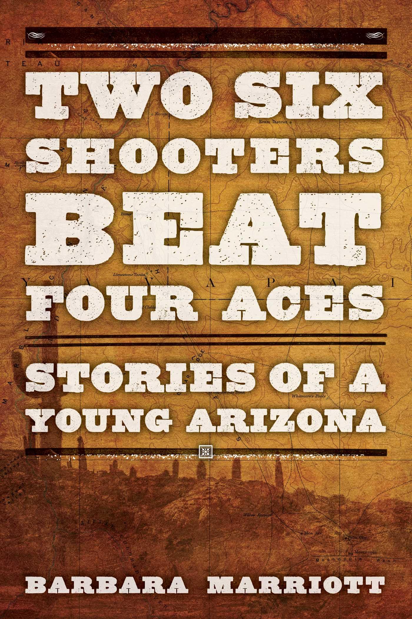 Buy Two Six Shooters Beat Four Aces: Stories of a Young Arizona — BookShops.in