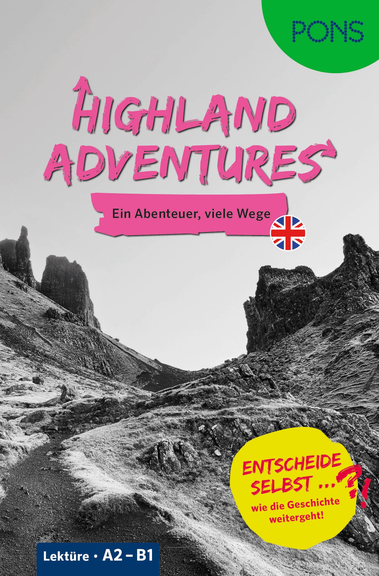 PONS Entscheide selbst ... Lektüre Englisch A2-B1 - Highland Adventures: Ein Abenteuer - viele Wege - Entscheide selbst, wie die Geschichte weitergeht!