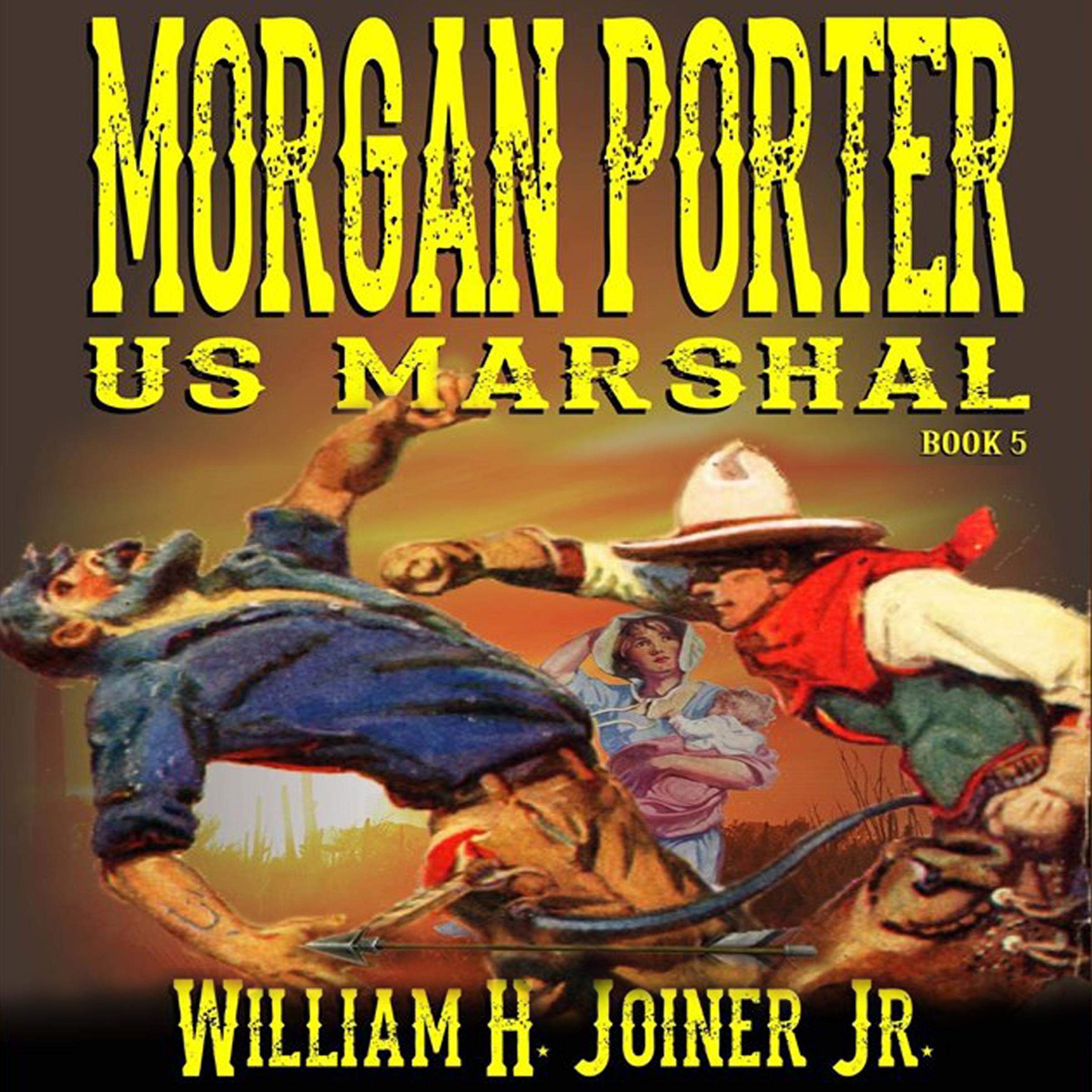 Morgan Porter, US Marshal, Book 5