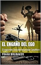 El Engaño del Ego: El segundo caso del inspector Casalbon