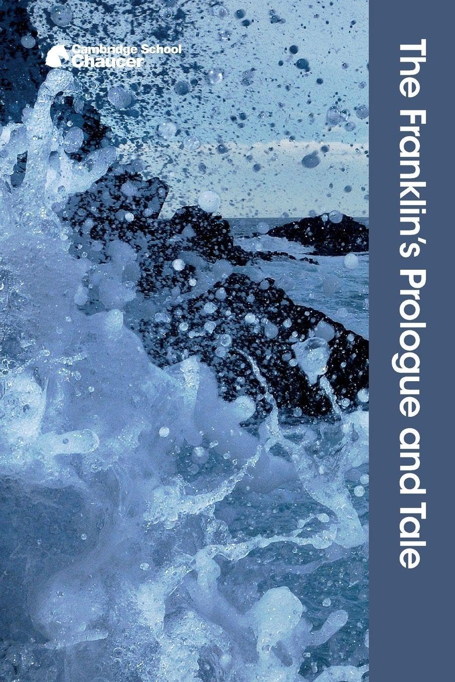 The Franklin's Prologue and Tale (Cambridge School Chaucer)