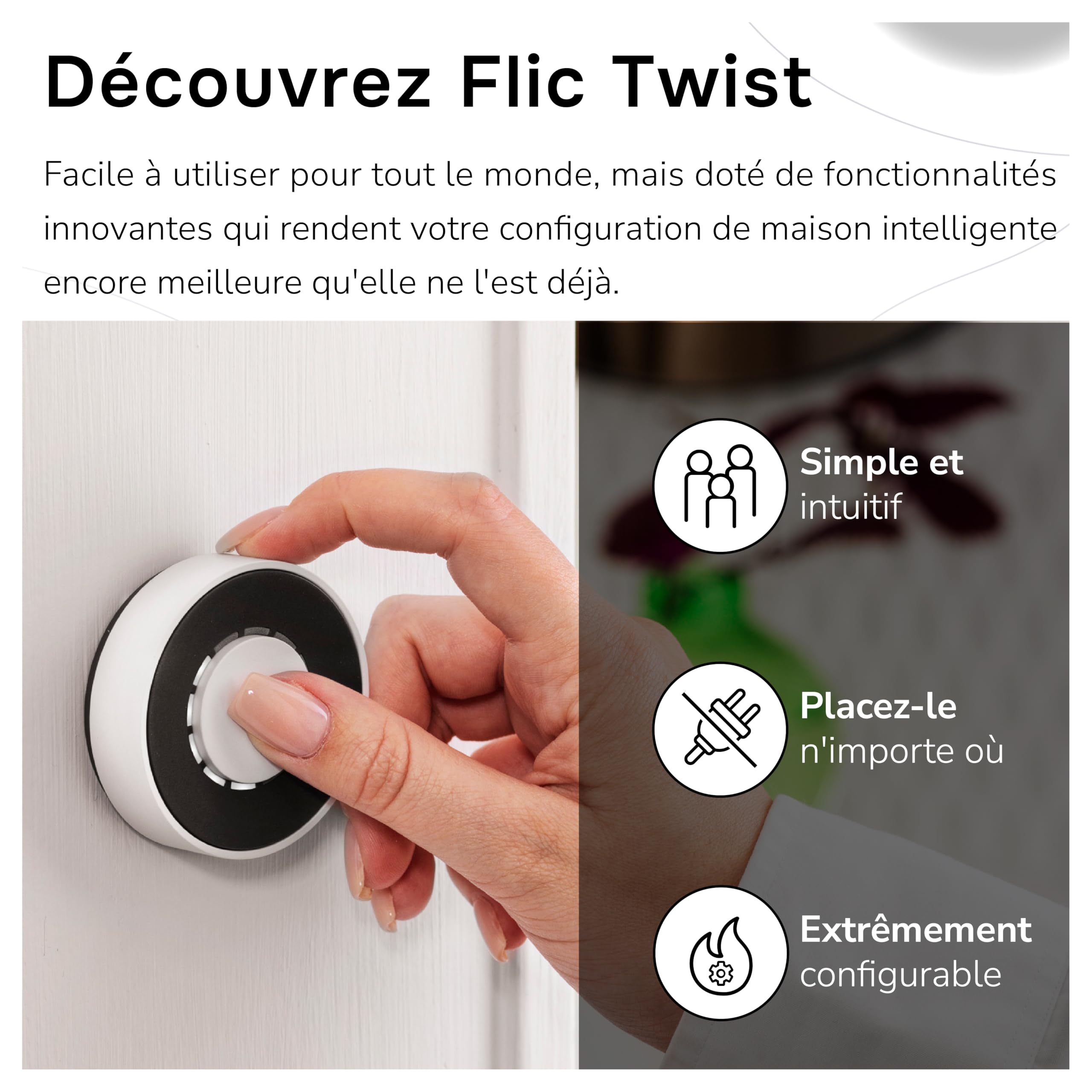 Flic Twist Starter Pack : Contrôleur sans fil – Commandez lumières, musique, volets et routines par pression, rotation, double pression. Inclut Flic Twist & Hub Mini, configurable.