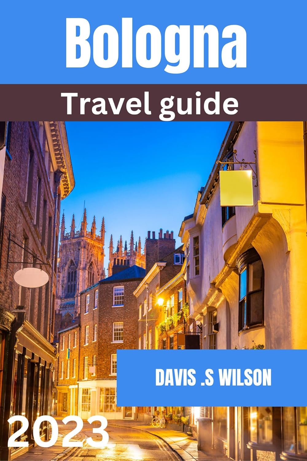 Amazon Bologna travel guide 2023 Exploring The Rich Heritage Of