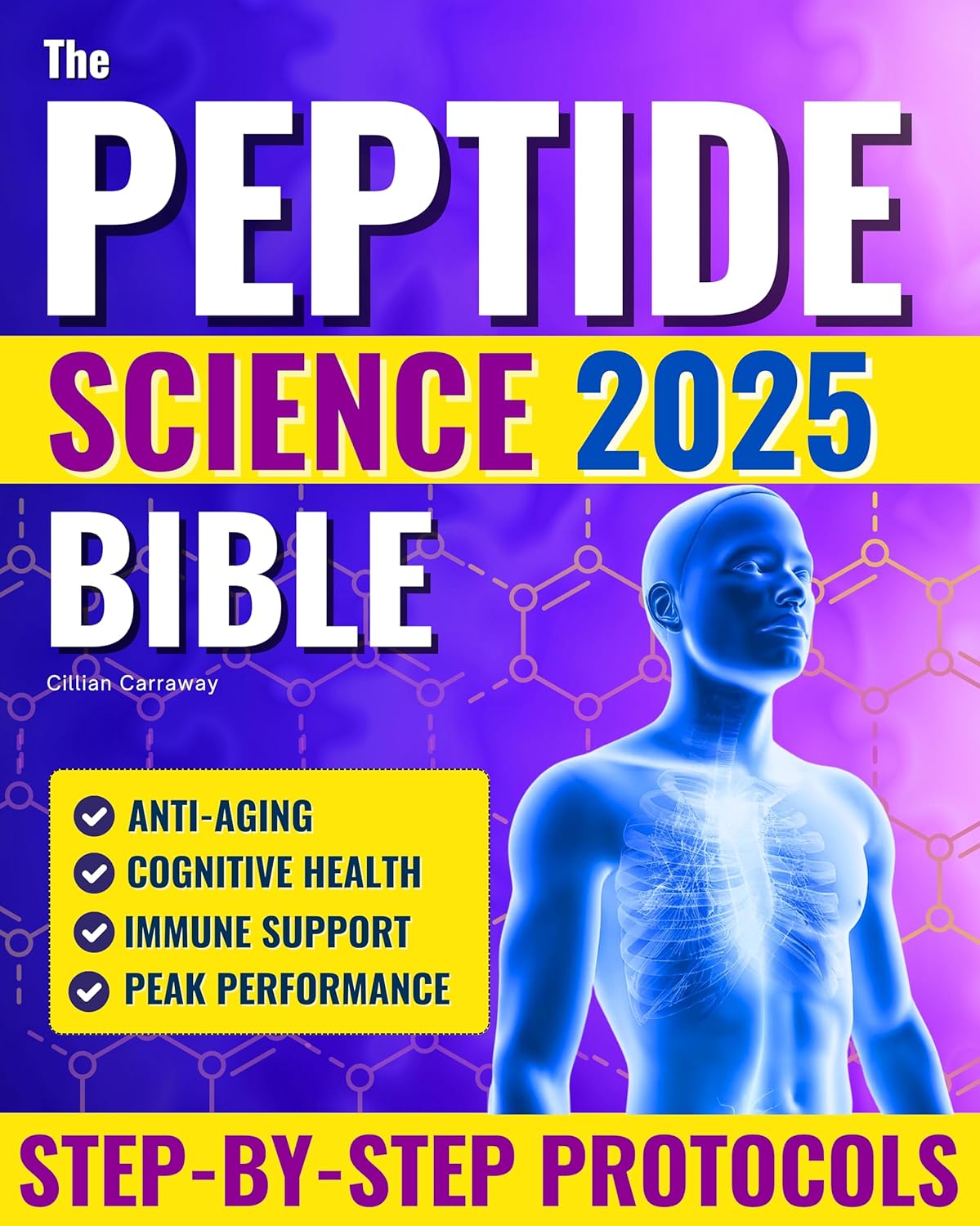 The Peptide Science Bible: A Revolutionary Approach to Optimizing Health, Rejuvenating Skin, and Unlocking Longevity | Usage, Dosages, Cycles, and Advanced Protocols      Kindle Edition