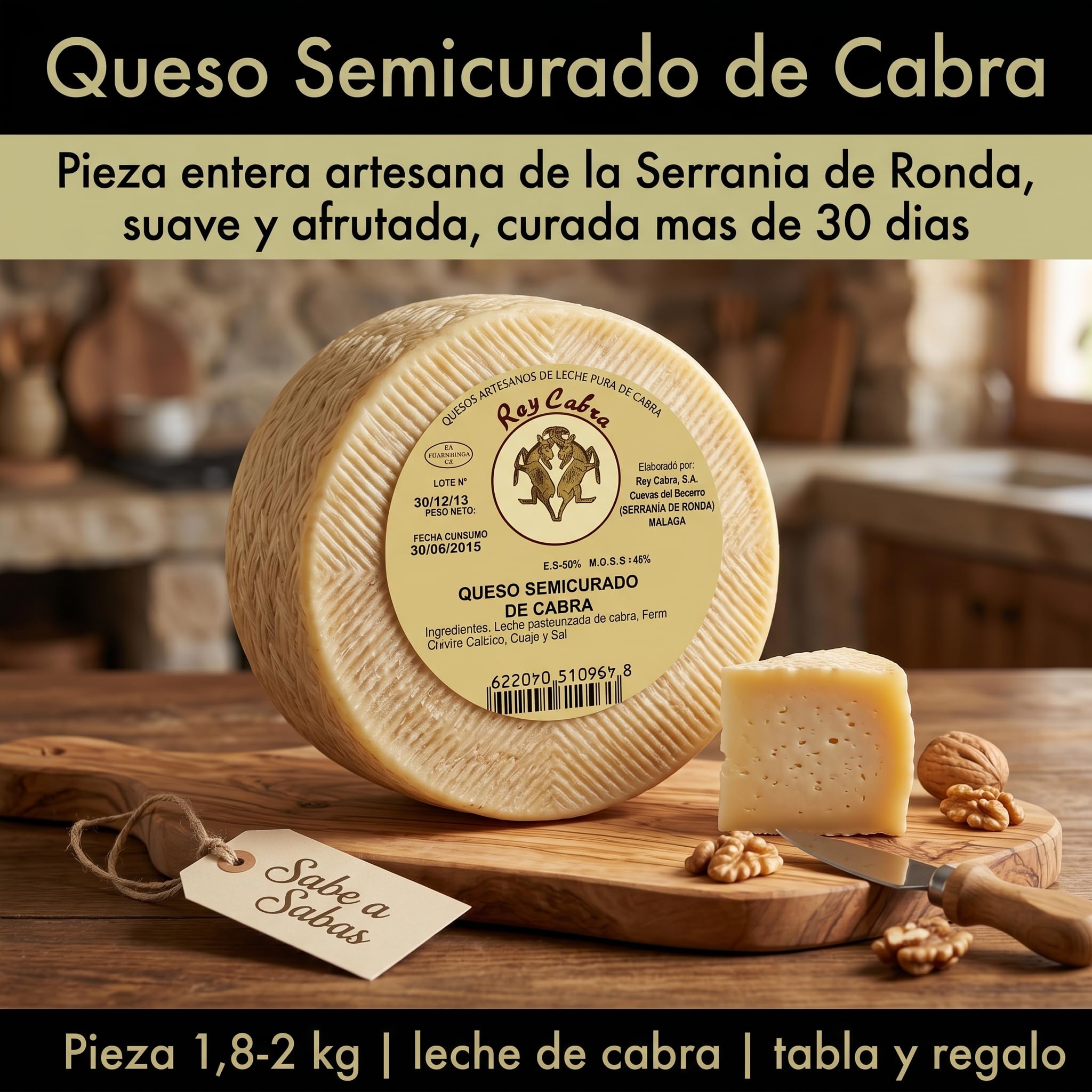 SABE A SABAS Queso Semicurado Rey Cabra Curado Artesano Pieza Entera 2 kg Leche Pasteurizada Sabor Suave y Afrutado Serrania de Ronda Ideal para Tabla Aperitivo Maridaje Regalo Tapas Sin Gluten