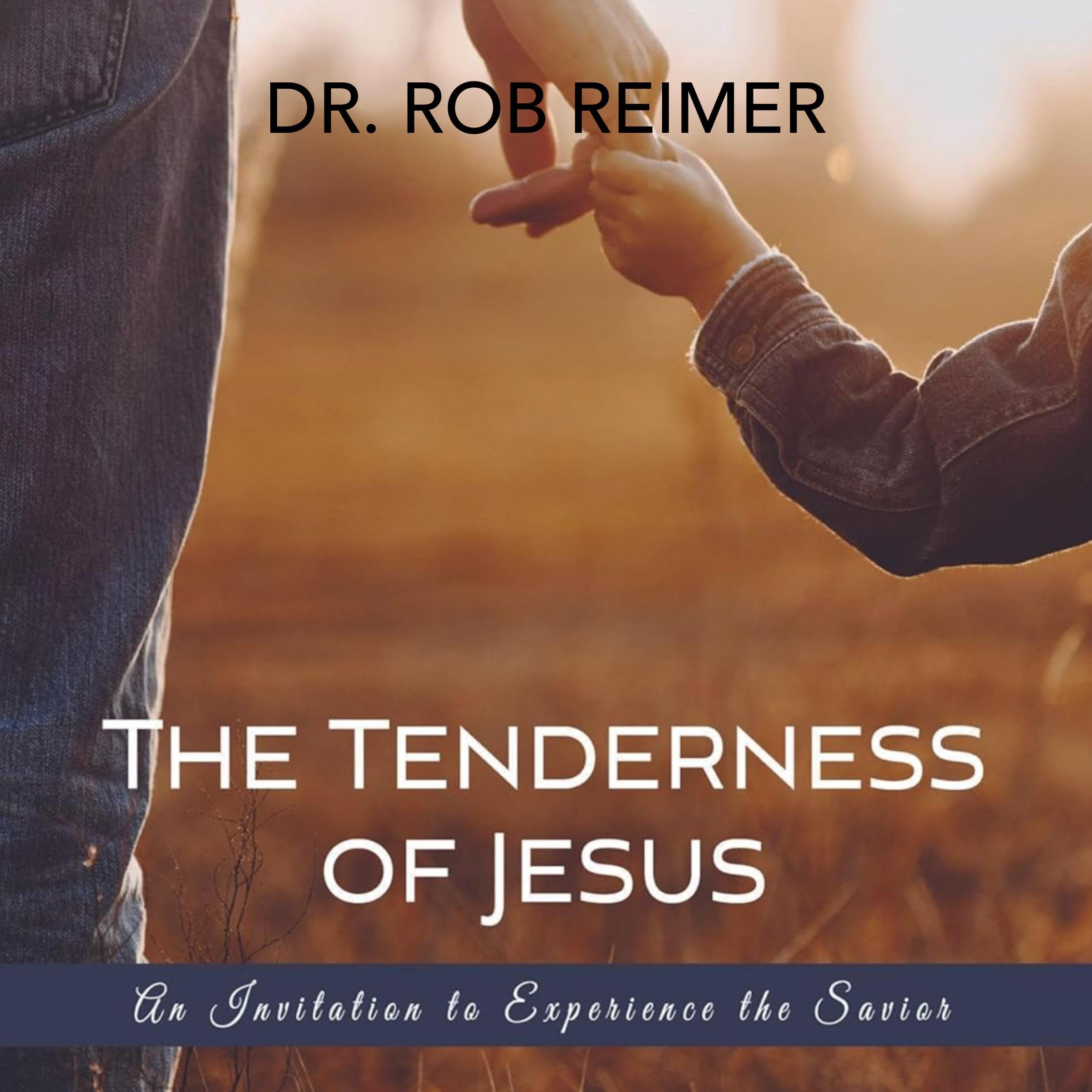 The Tenderness of Jesus