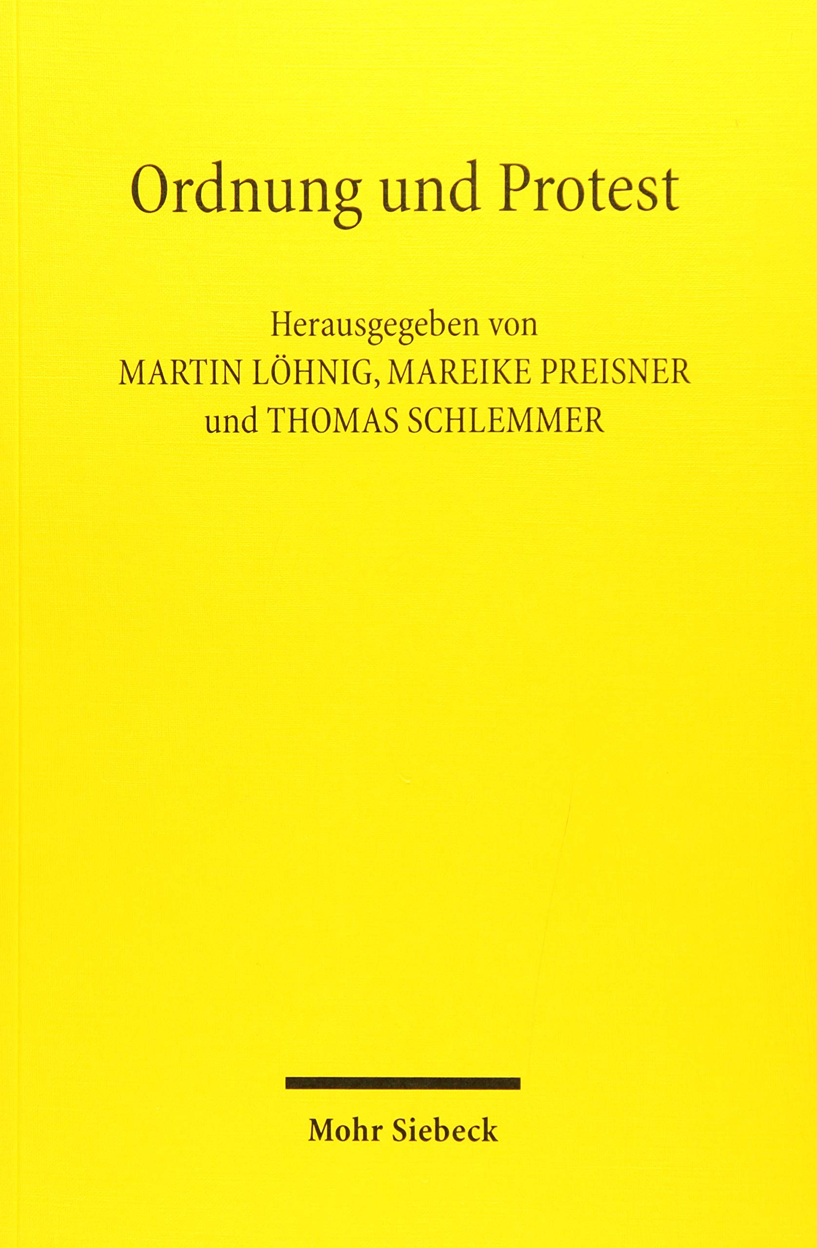 Ordnung und Protest: Eine gesamtdeutsche Protestgeschichte von 1949 bis heute