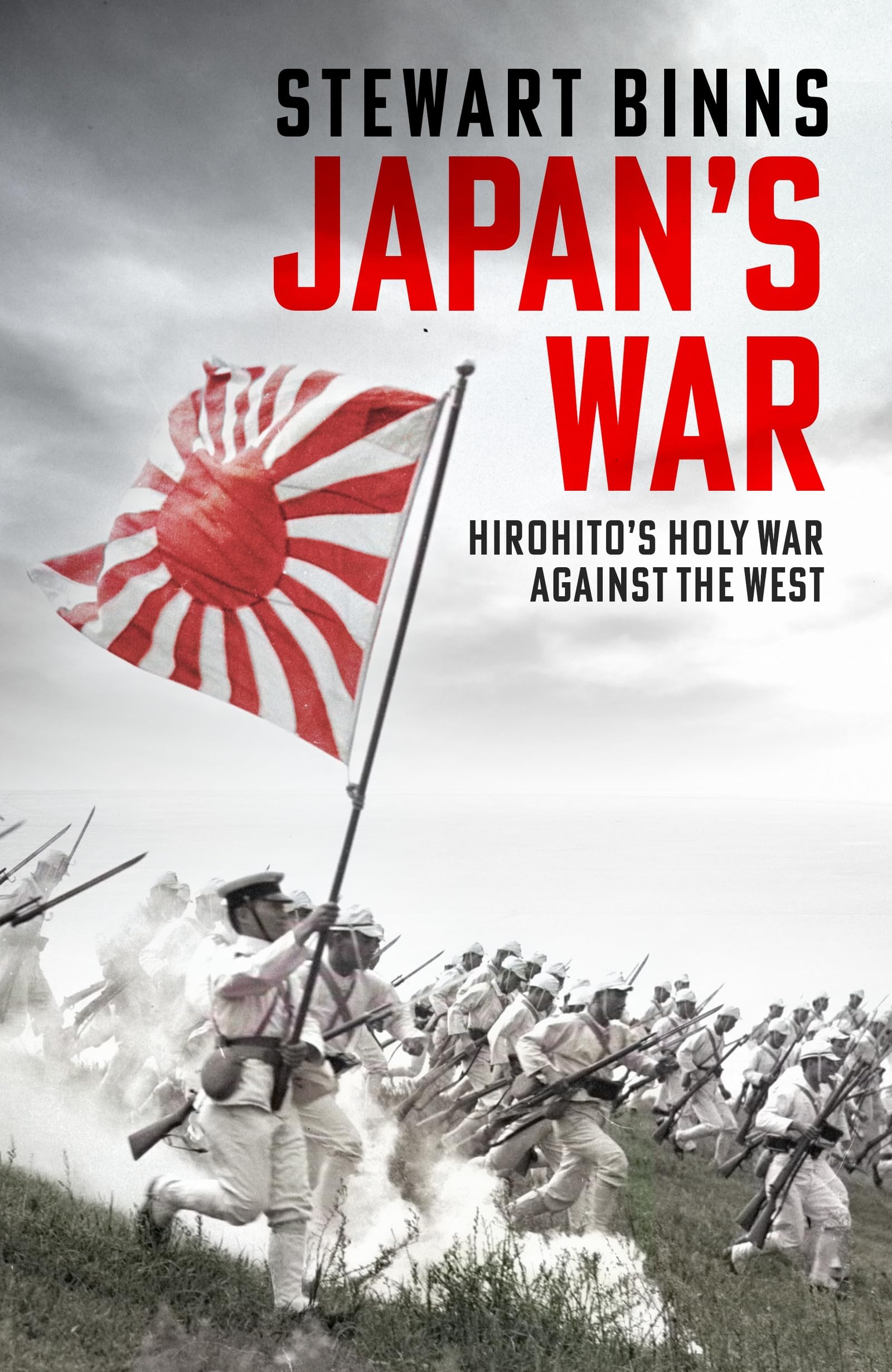 Japan's War : Hirohitos Holy War Against the West