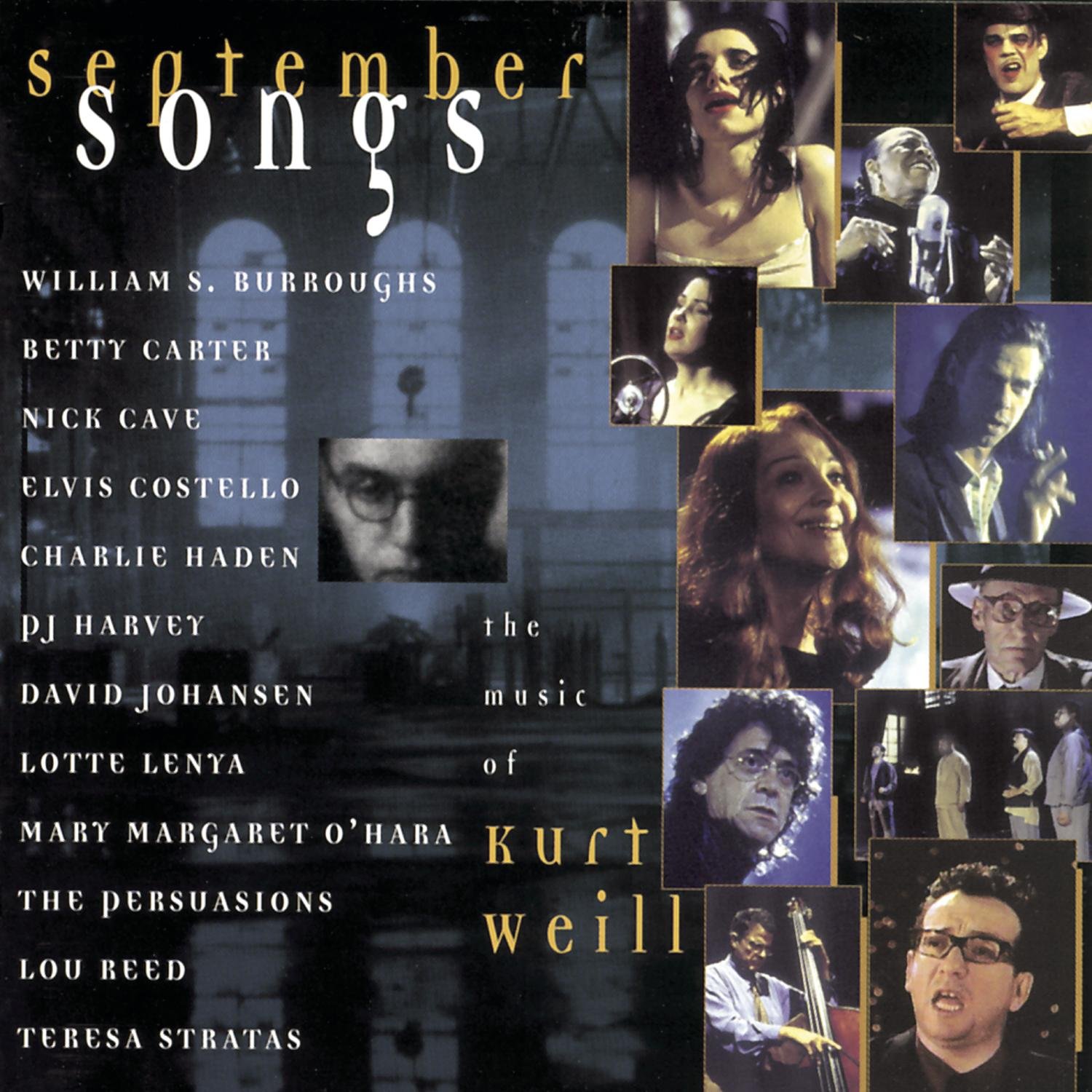 September Songs: Music of Kurt Weill Various Artists; Reed/Cave/Harvey/Haden/Carter; T/T Kurt Weill and Kurt Weill