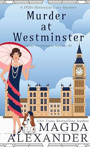 Murder at Westminster A 1920s Historical Cozy Mystery (The Kitty Worthington Mysteries Book 2)