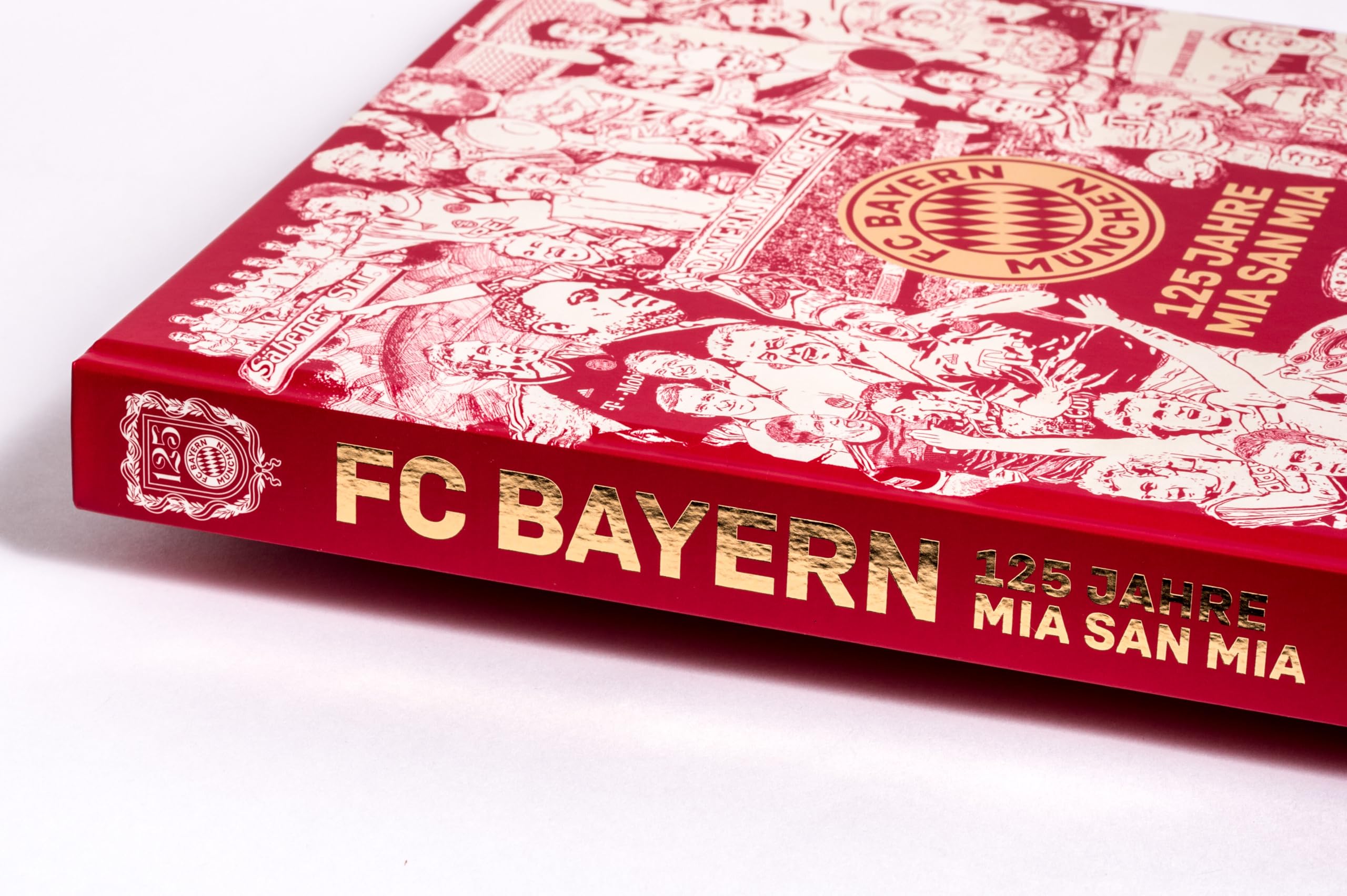 FC Bayern München: 125 Jahre Mia San Mia: Offizieller Bildband zur Geschichte des Vereins. Einzigartige Einblicke und besondere Momente aus 125 Jahren