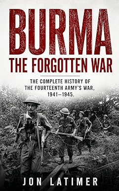 Бирма: забытая война: полная история войны четырнадцатой армии 1941-1945 годов