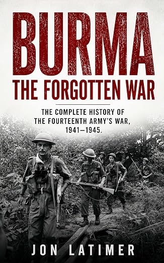 Burma: The Forgotten War