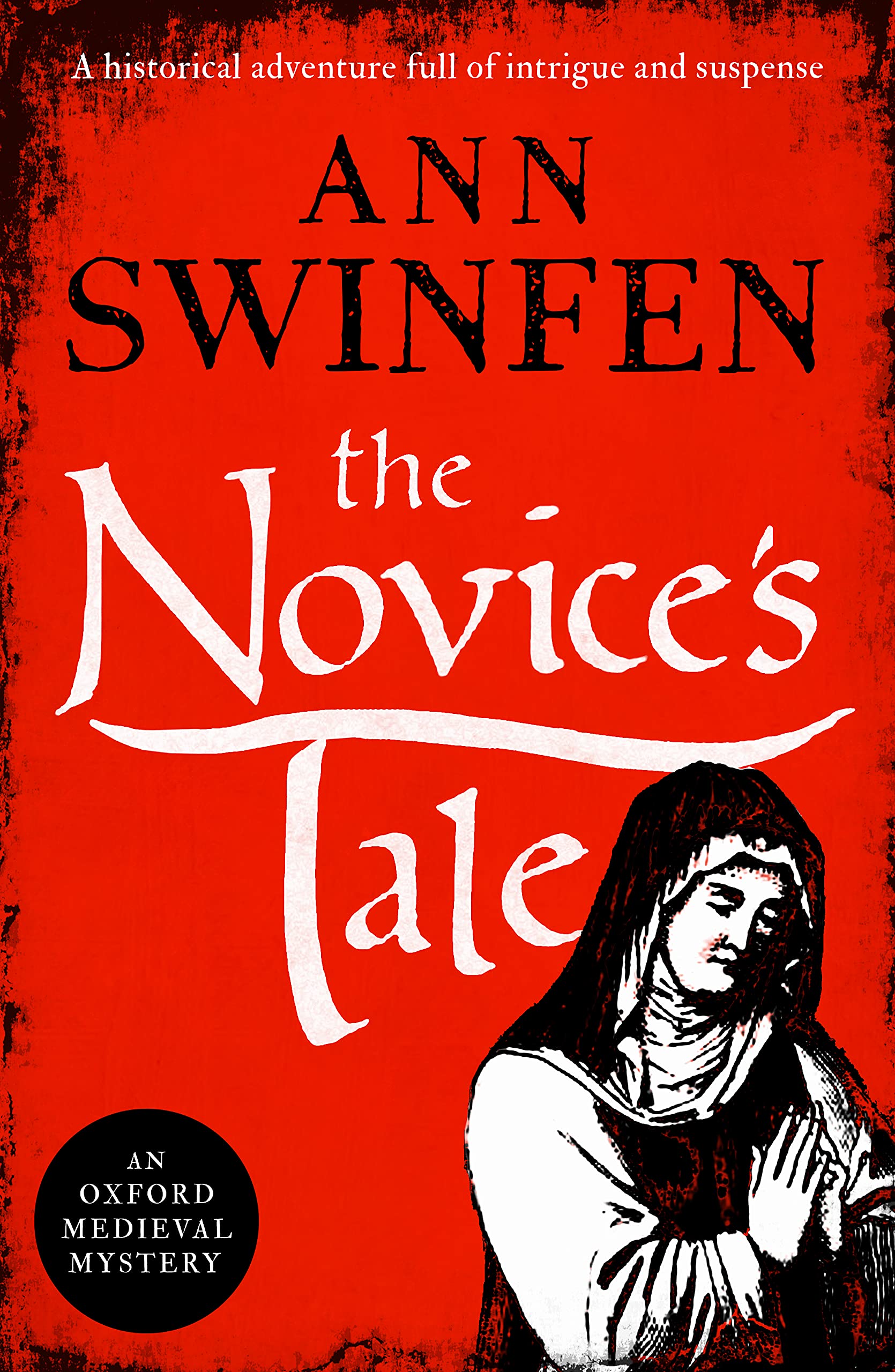 The Novice's Tale: A historical adventure full of intrigue and suspense (Oxford Medieval Mysteries Book 2)