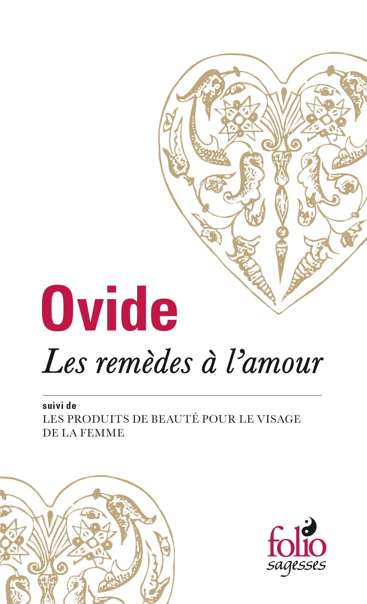 Les Remèdes à l'amour / Les Produits de beauté pour le visage de la femme (Folio Sagesses)