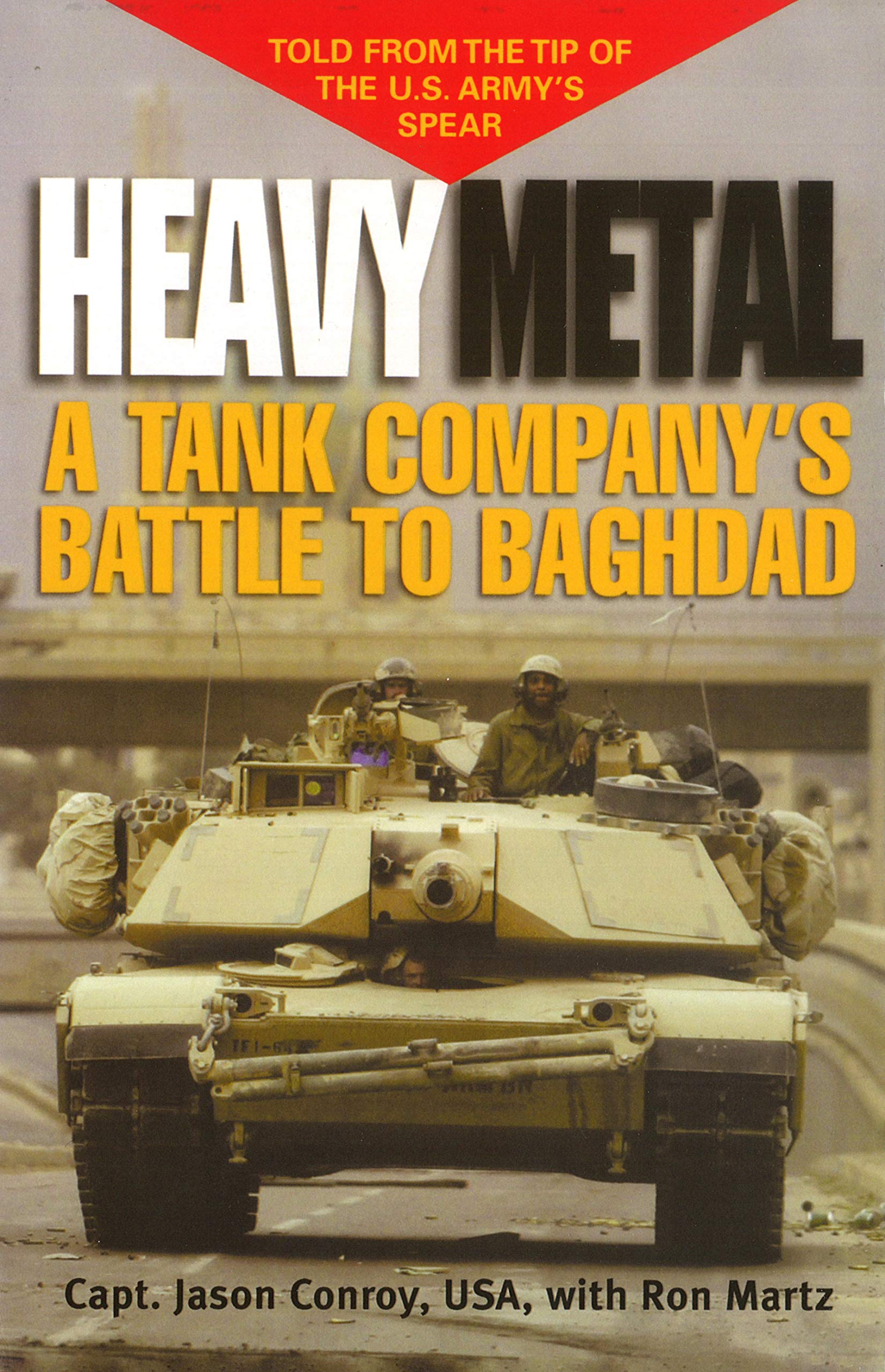 Heavy Metal: A Tank Company's Battle to Baghdad (Ausa Book)