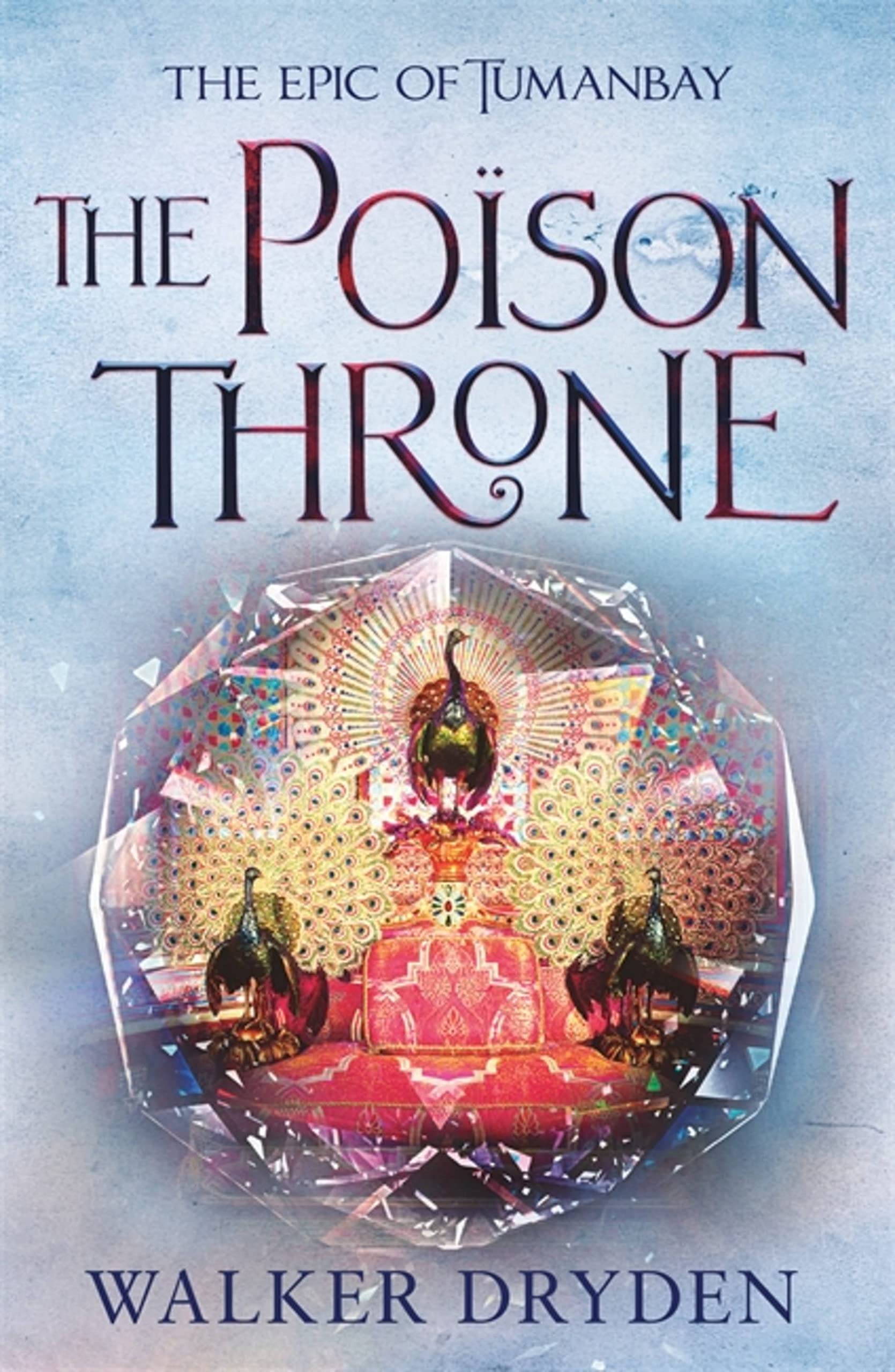 The Poison Throne (The Epic of Tumanbay)