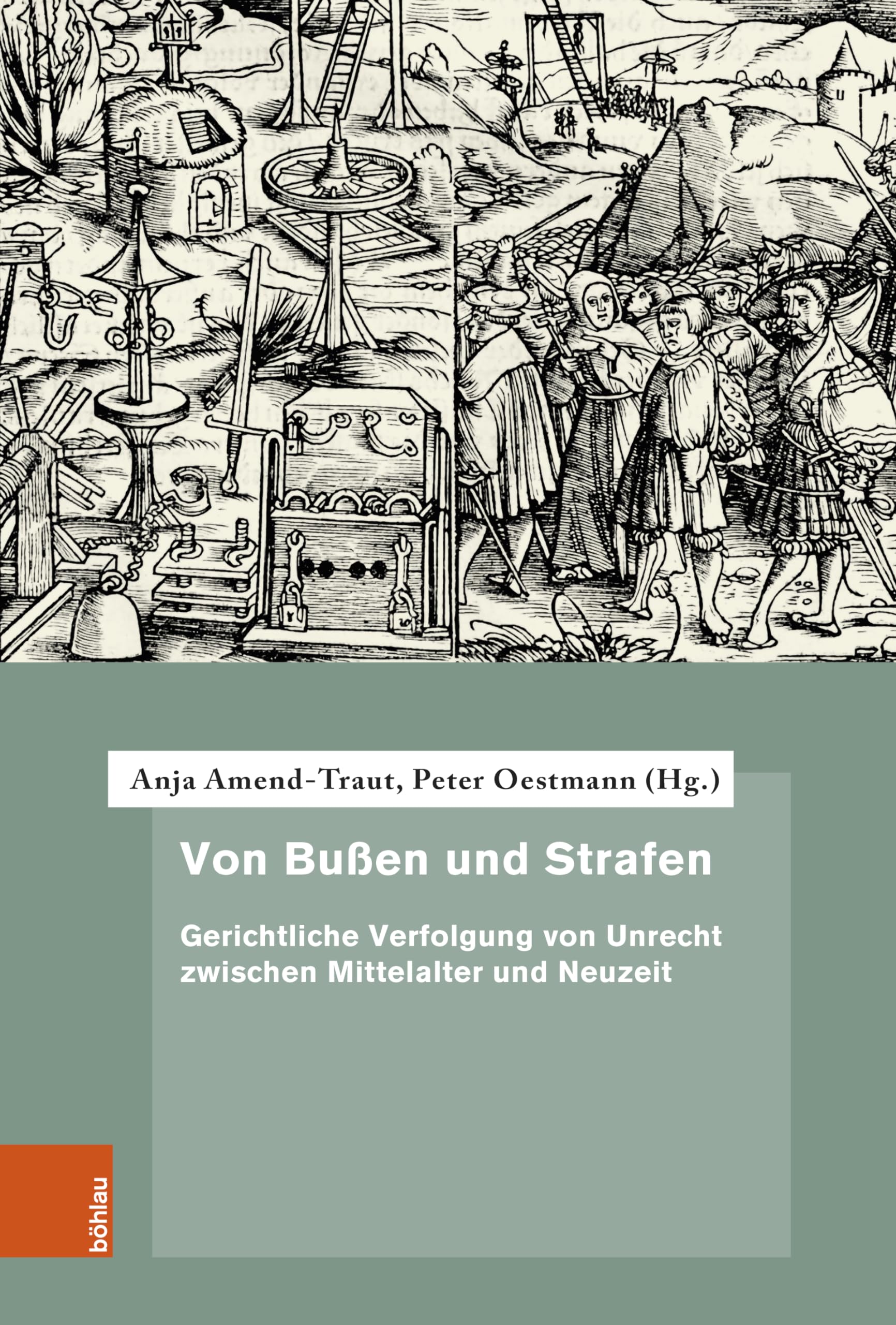Von Bußen und Strafen: Gerichtliche Verfolgung von Unrecht zwischen Mittelalter und Neuzeit (Quellen und Forschungen zur höchsten Gerichtsbarkeit im Alten Reich)