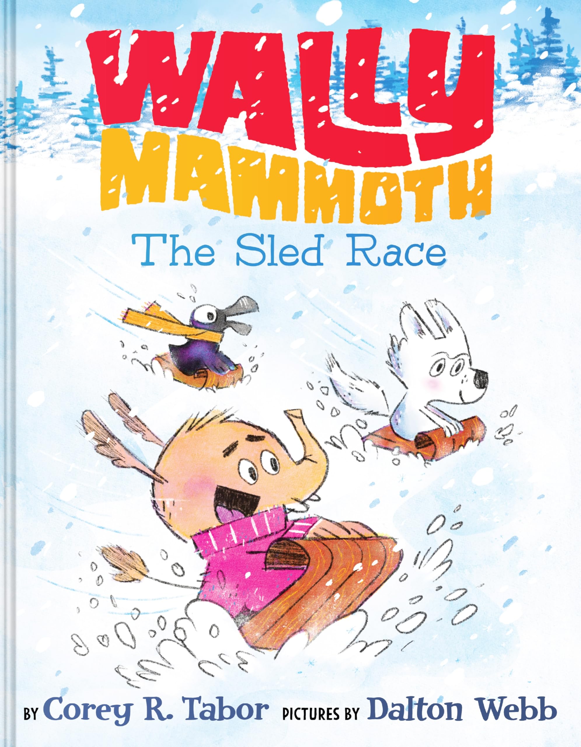 Wally Mammoth: The Sled Race by Corey R. Tabor, Dalton Webb - 9780063434912