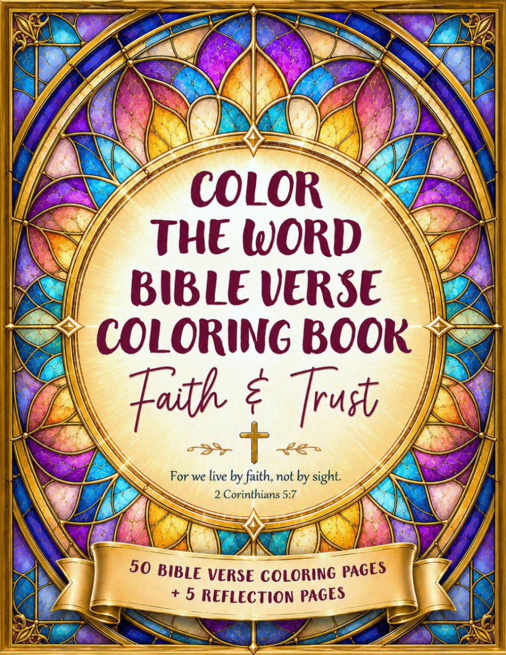 Color the Word Bible Verse Coloring Book: Faith & Trust: Uplifting Scripture to Color with Reflection Pages