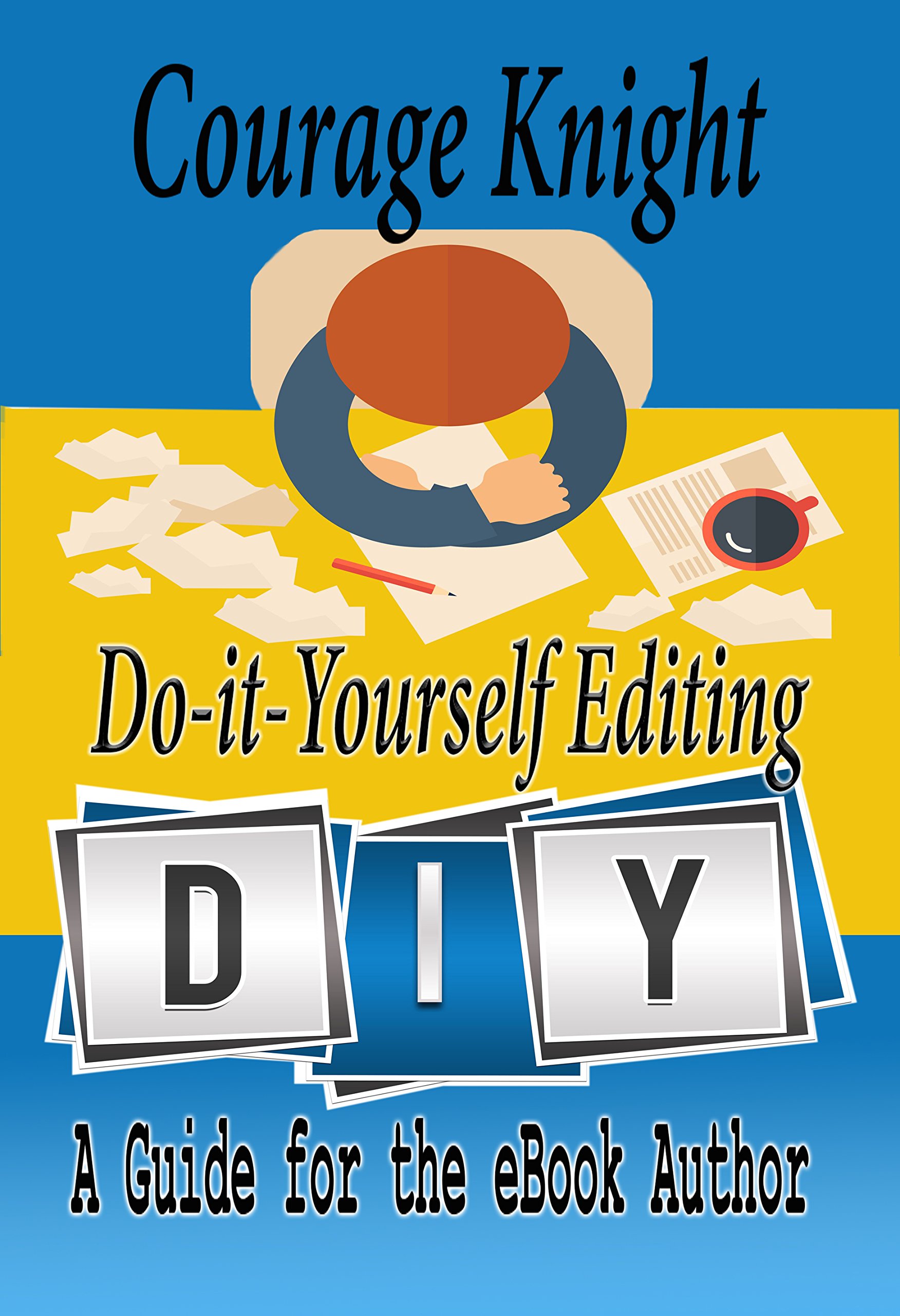 Do-It-Yourself Editing: A Guide for the eBook Author