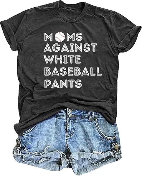 Baseball Mom T-Shirt for Women: Moms Against White Baseball Pants Shirt Baseball Graphic Casual Short Sleeve Tops
