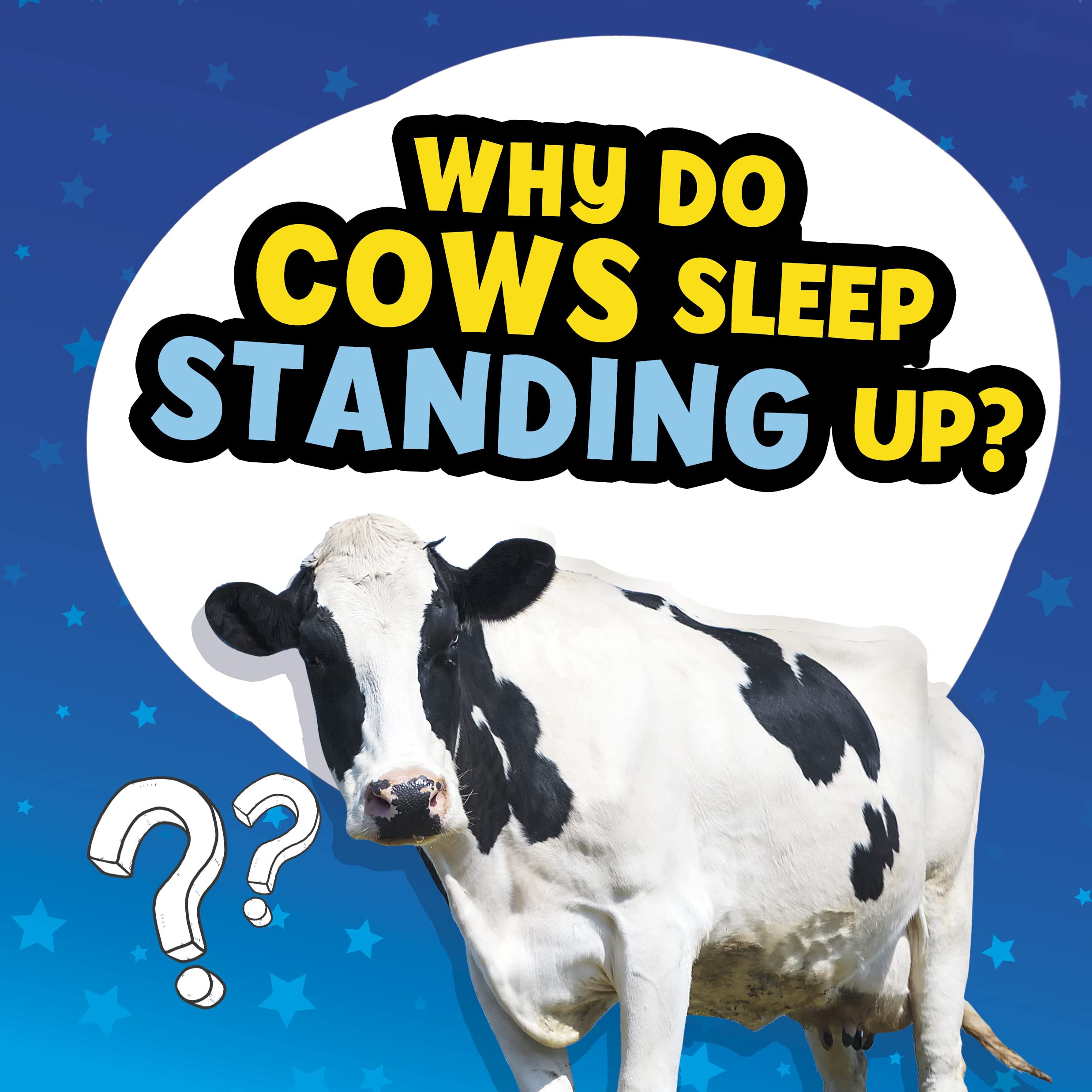 Why Do Cows Sleep Standing Up? (Amazing Animal Q&As)