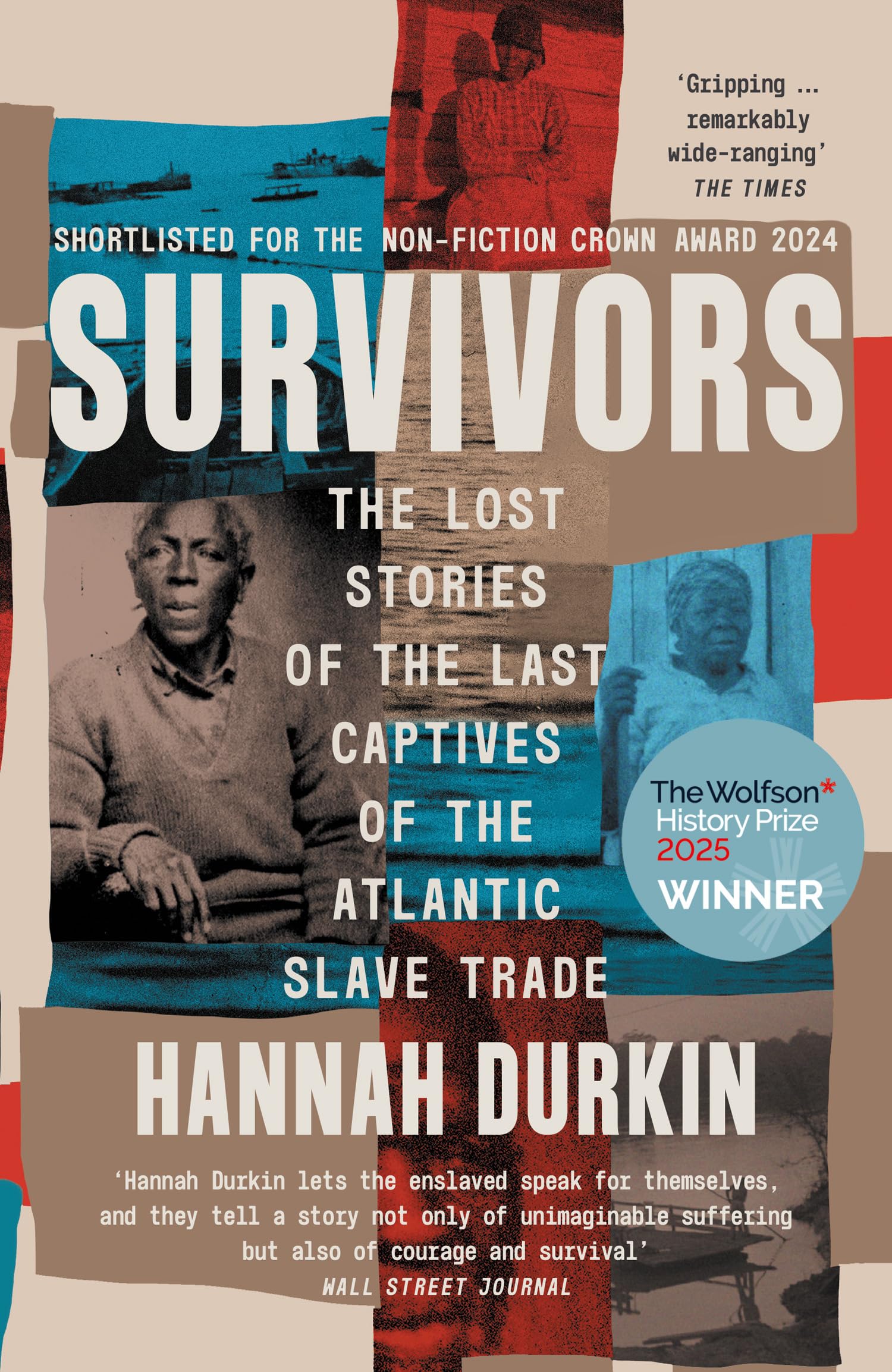 Survivors: A History of the Last Captives of the Atlantic Slave Trade