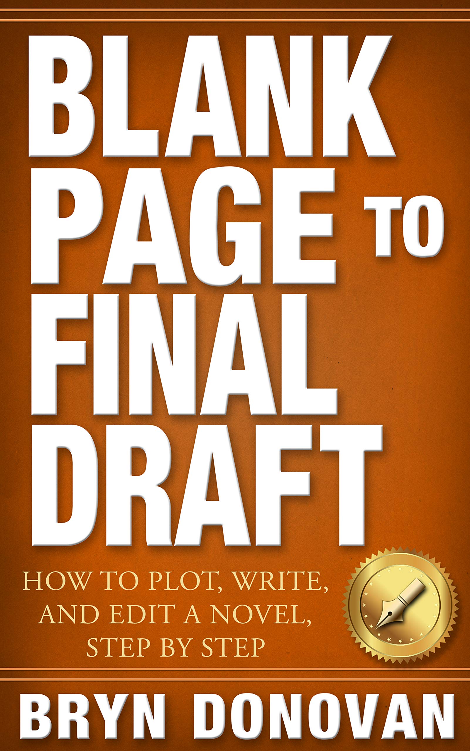 Buy BLANK PAGE TO FINAL DRAFT How to Plot, Write, and Edit a Novel