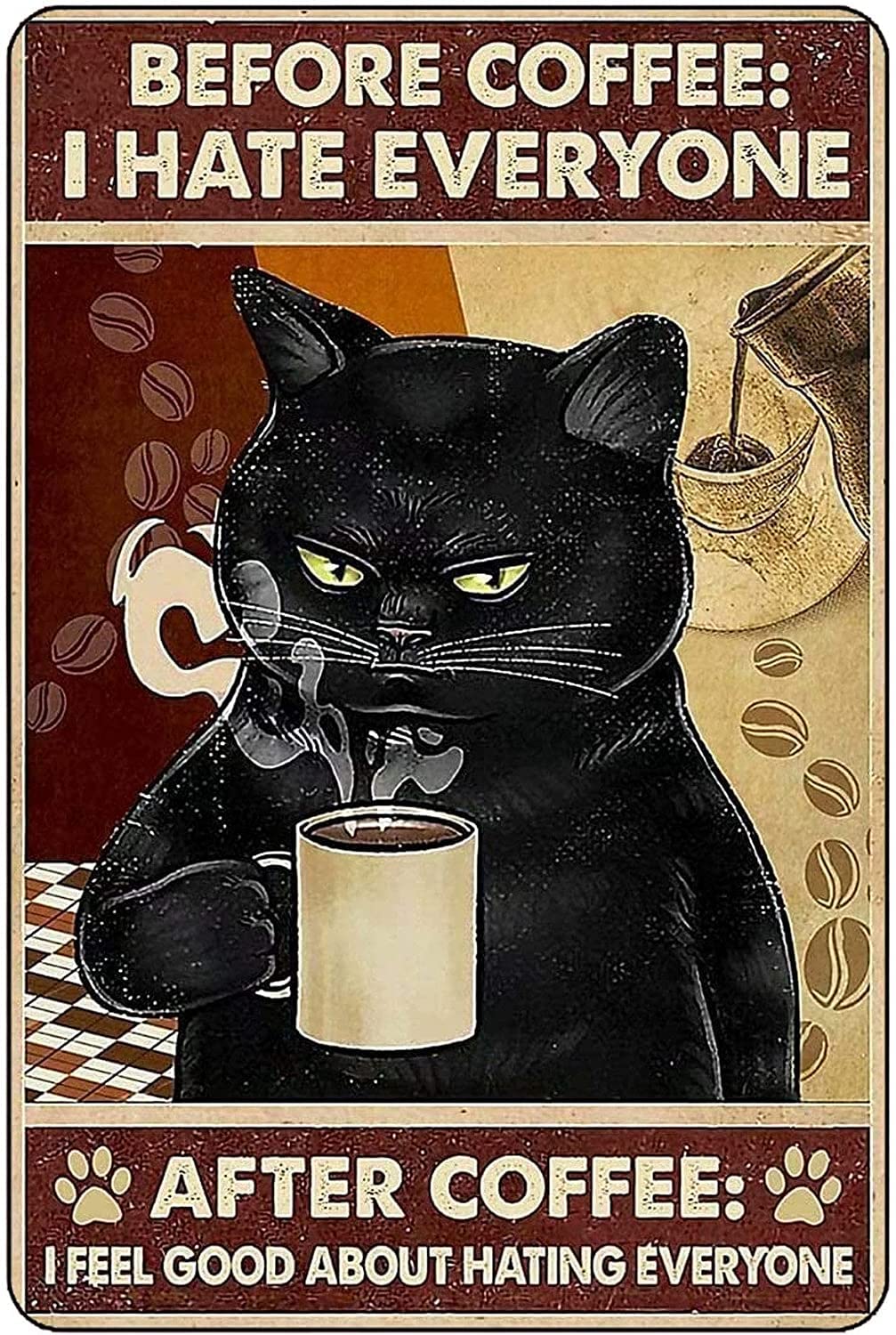 I Hate Everyone Before I Drink Coffee Antique Metal Tin Sign Metal Tin Sign Wall Decor for Home Cafe Bar Club Men Cave Sign Gift Brand Plaque 12x8inch