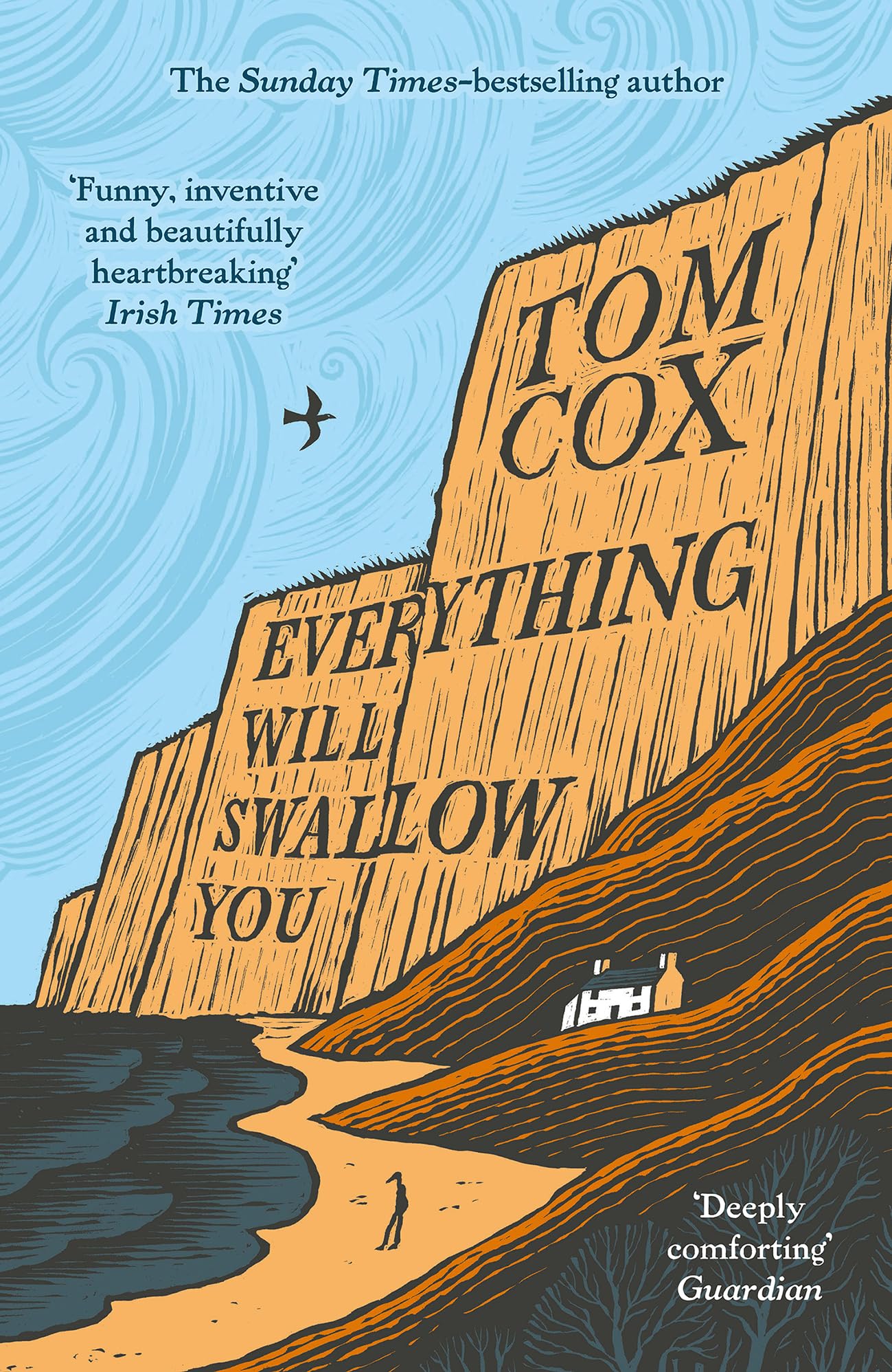 Everything Will Swallow You: From the Sunday Times-Bestselling Author
