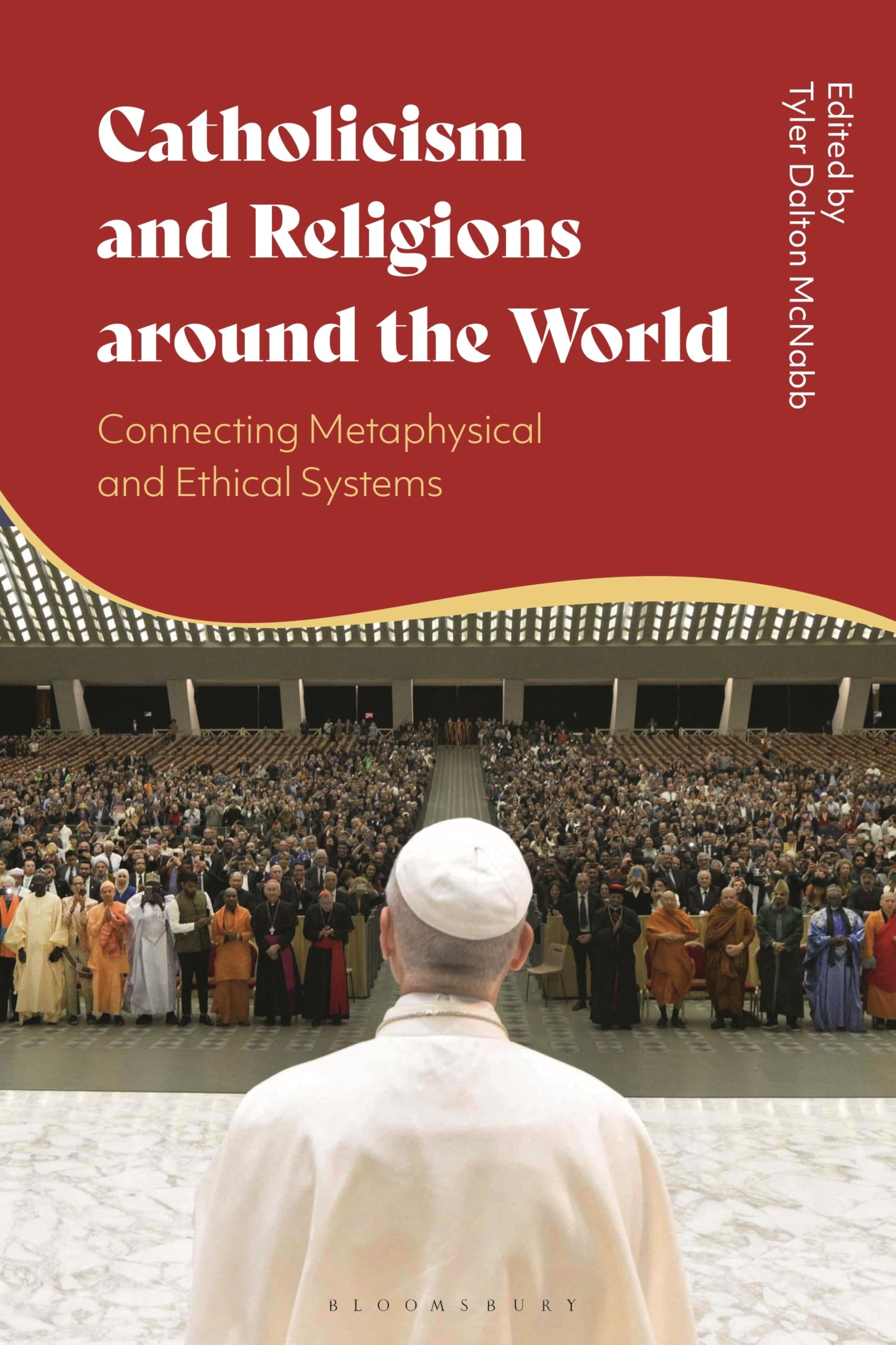 Catholicism and Religions around the World: Connecting Metaphysical and Ethical Systems