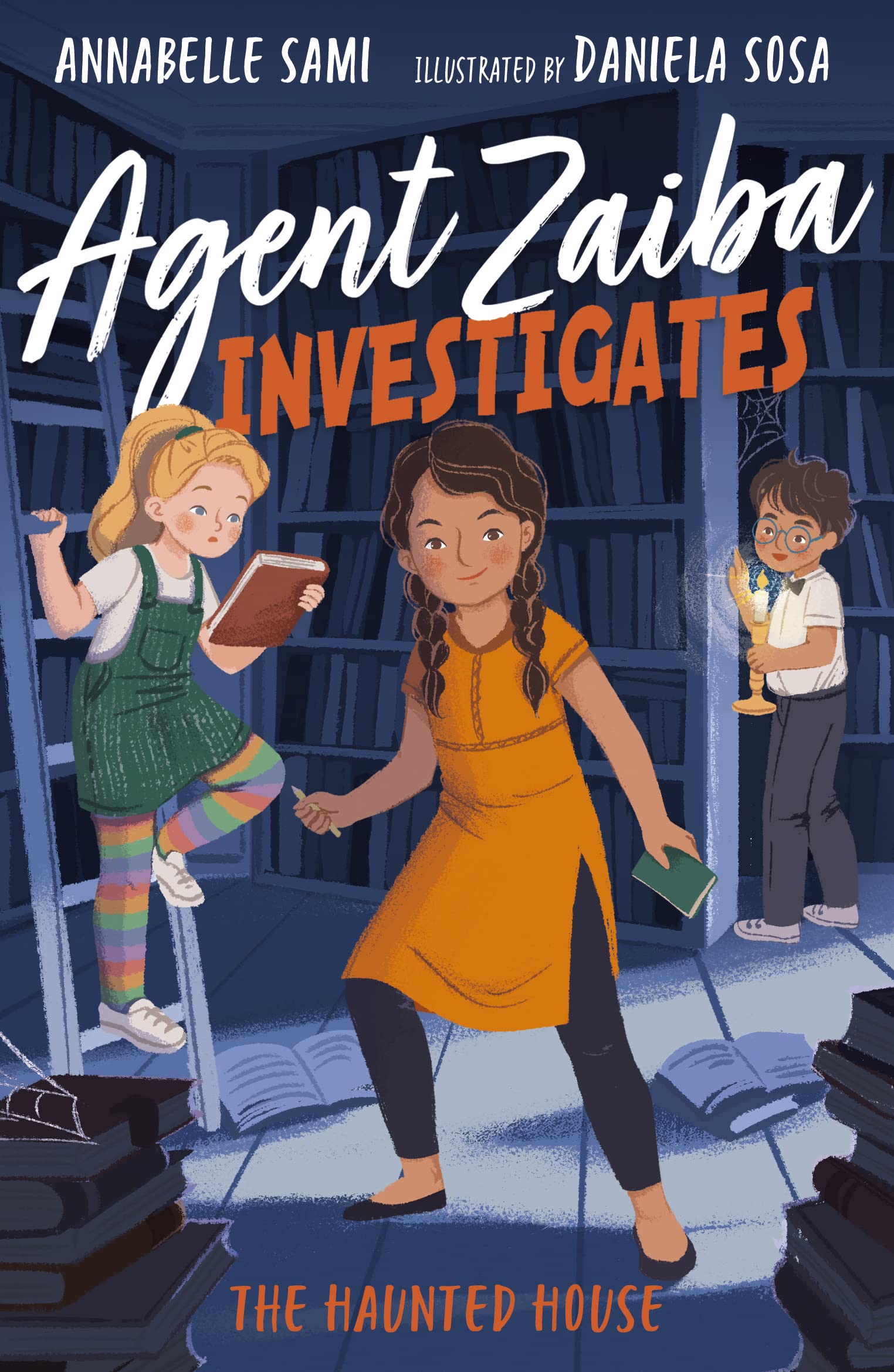 Agent Zaiba Investigates: The Haunted House: 3 (Agent Zaiba Investigates, 3)
